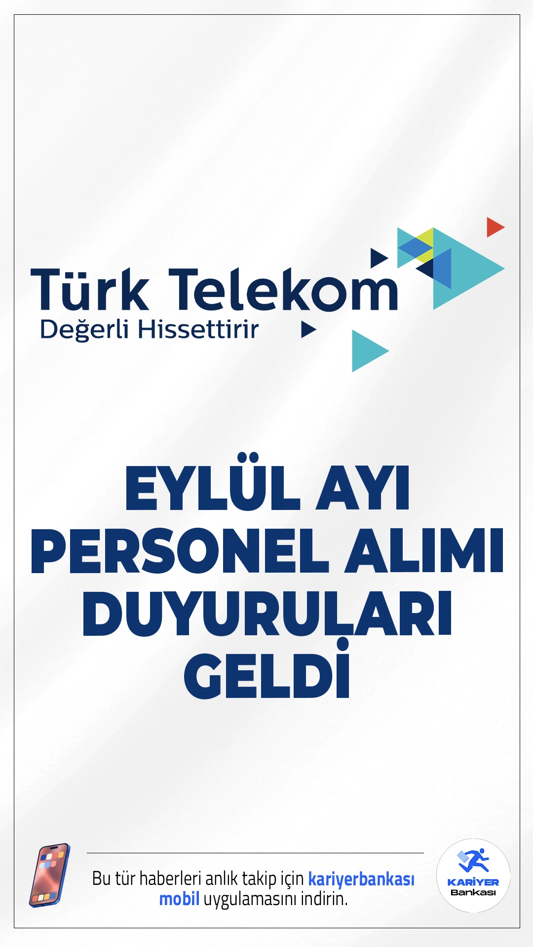 Türk Telekom Eylül Ayı Personel Alımı Duyuruları Yayımlandı.Türk Telekom, 2025 yılı Eylül ayı itibarıyla yayımladığı ilanlarla 7 farklı pozisyonda personel alımı yapacağını duyurdu. İlanlar, bilişim, tasarım ve pazarlama gibi çeşitli alanlardaki ihtiyaçları karşılamaya yönelik olup, hem deneyimli hem de yetkin adaylara açık durumda.