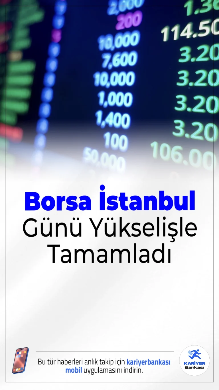 Borsa İstanbul Günü Yükselişle Tamamladı.BIST 100 endeksi günü yükselişle kapattı. En fazla kazandıran sektör bankacılık olurken, finansal kiralama düşüşteydi.