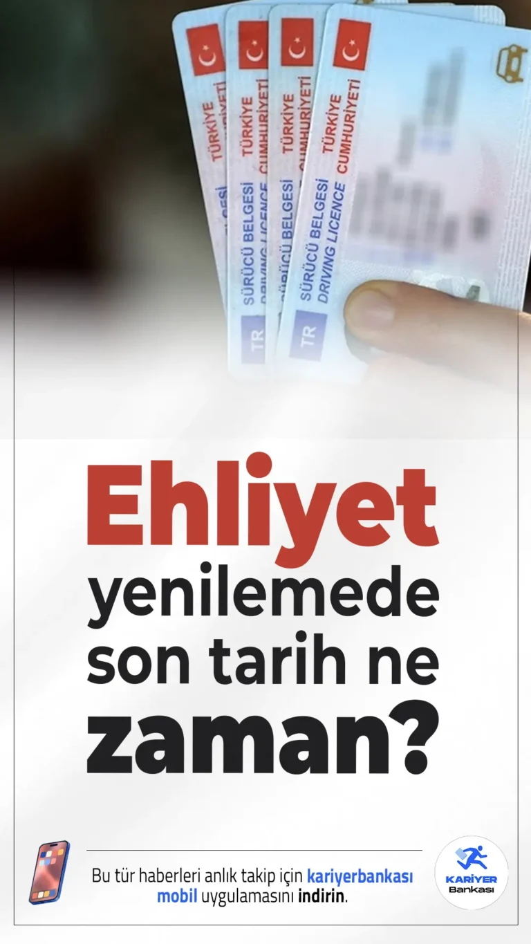 Ehliyet Yenilemede Son Gün Ne Zaman?