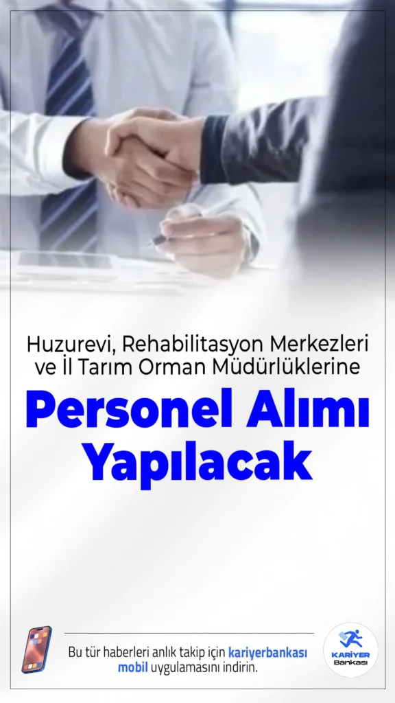 Huzurevi, Rehabilitasyon Merkezleri ve İl Tarım Orman Müdürlüklerine Personel Alımı Yapılacak.İŞKUR üzerinden yapılan son duyuruya göre, İstihdam Uyum Programı (İUP) kapsamında huzurevleri, rehabilitasyon merkezleri, il tarım ve orman müdürlükleri ile kaymakamlıklarda görevlendirilmek üzere KPSS şartsız personel alımıyapılacak. İşte detaylar: