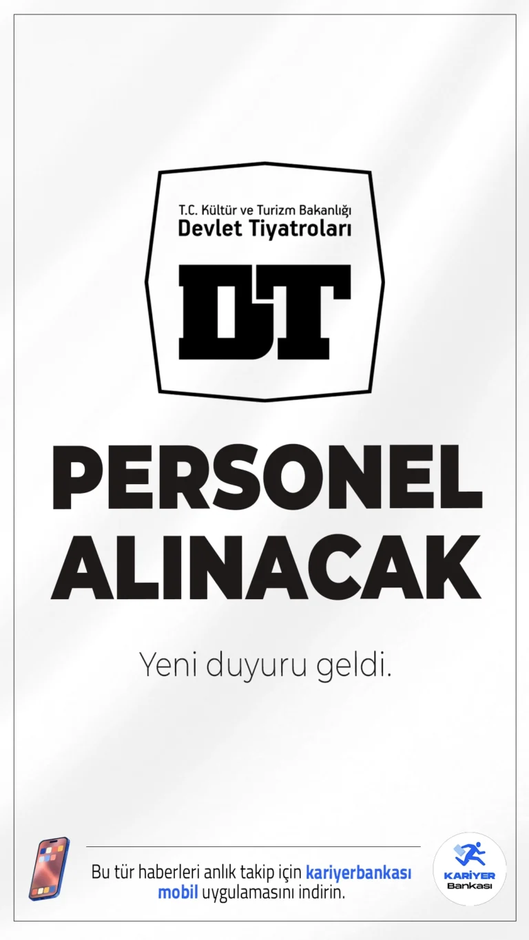 Kültür Bakanlığı DT 63 Personel Alımı Yapacak.Kültür ve Turizm Bakanlığı Devlet Tiyatroları Genel Müdürlüğü 657 sayılı Devlet Memurları Kanunu’nun 4/B maddesi kapsamında sözleşmeli personel alımı yapacağını duyurdu. Başvurular, KPSS B grubu 2024 puan sıralamasına göre yapılacak ve herhangi bir yazılı veya sözlü sınav uygulanmayacak.