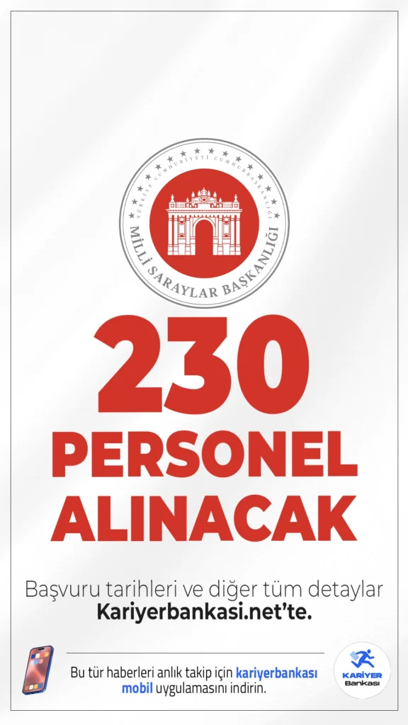 Milli Saraylar İdaresi 230 Personel Alımı Yapacak: Son Başvuru 21 Eylül!Milli Saraylar İdaresi Başkanlığı, farklı unvanlarda 163 sözleşmeli personel ve 67 sürekli işçi alımı yapacağını duyurdu. Başvurular 21 Eylül 2025 tarihine kadar e-Devlet üzerinden Kariyer Kapısı aracılığıyla yapılabilecek.