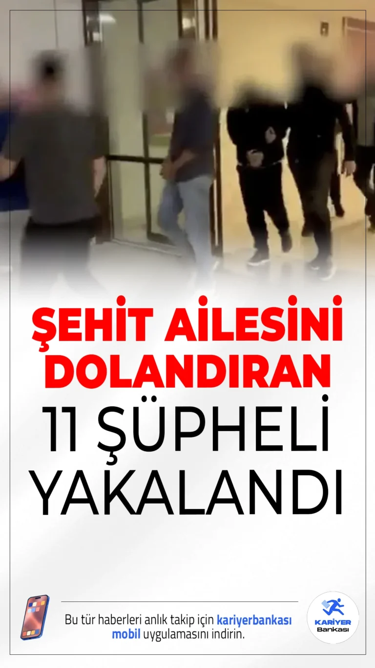 Şehit Ailesini Dolandıran 11 Şüpheli İstanbul ve Antalya'da Yakalandı.Edirne'de bir şehit ailesini 846 bin TL dolandıran 11 kişi, İstanbul ve Antalya'da düzenlenen eş zamanlı operasyonlarla gözaltına alındı.