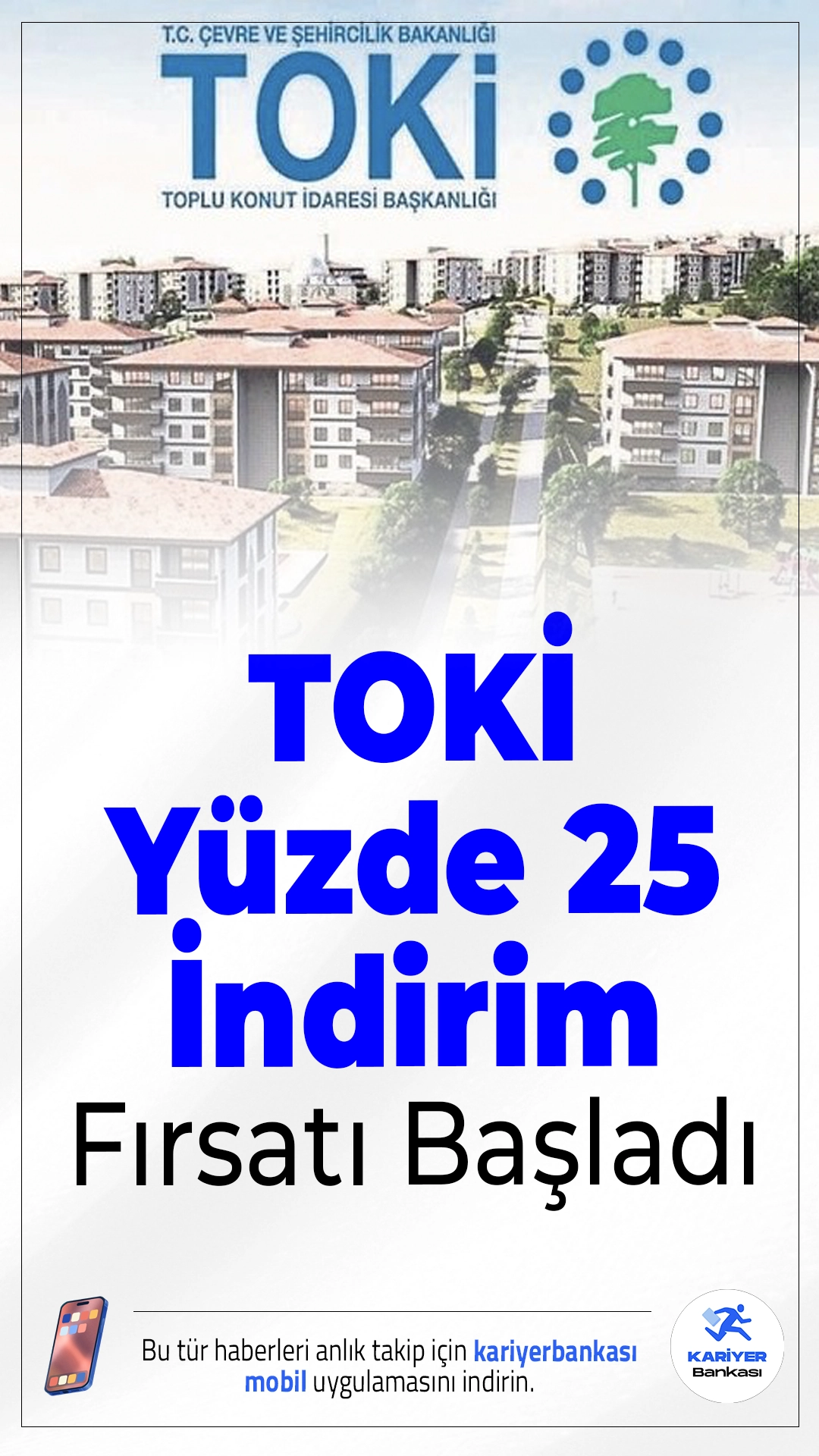 TOKİ'den Ev ve İş Yeri Sahiplerine Müjde: Yüzde 25 İndirim Fırsatı Başladı.Ev veya iş yeri borcunu erken kapatmak isteyen TOKİ alıcılarına yüzde 25 indirim imkânı sunuluyor. Kampanyaya son başvuru tarihi 17 Ekim.