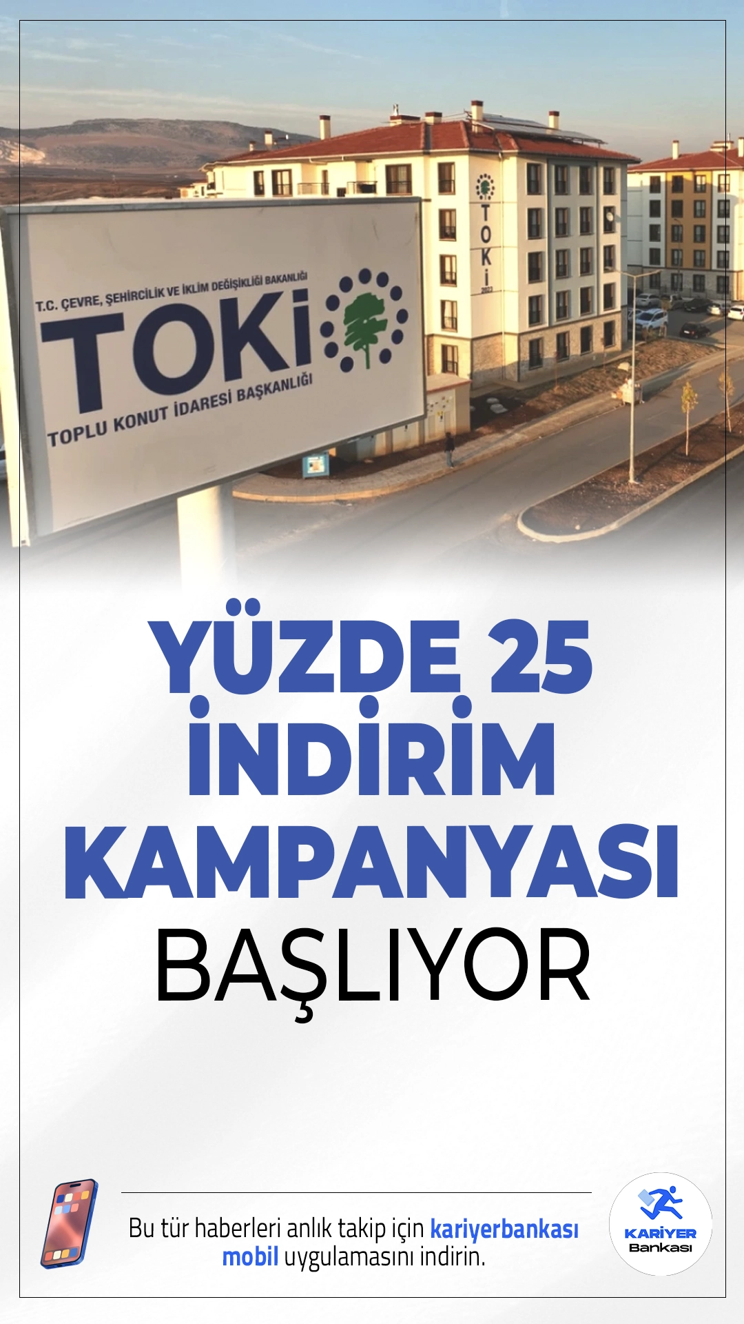 TOKİ Yüzde 25 İndirim Kampanyası Başlıyor.TOKİ, borcunu erken kapatmak isteyen vatandaşlar için yüzde 25 indirim fırsatı sunuyor. Başvurular 17 Ekim'e kadar sürecek.