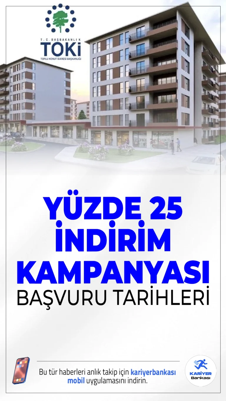TOKİ’nin Yüzde 25 İndirimli Konut Kampanyası: Başvuru Tarihleri ve Şartlar.TOKİ’nin yüzde 25 indirimli konut kampanyası 22 Eylül’de başlayacak, 17 Ekim’de sona erecek. İşte başvuru şartları ve detaylar...