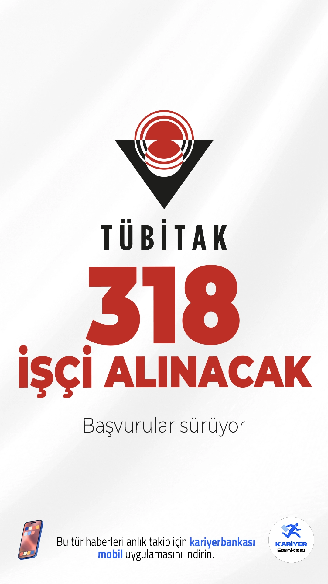 TÜBİTAK 318 İşçi Alacak! Başvuruları Sürüyor.TÜBİTAK (Türkiye Bilimsel ve Teknolojik Araştırma Kurumu) işçi alımı için başvuru işlemleri devam ediyor. Resmi Gazete'de yayımlanan duyuruya göre, alımların TÜBİTAK’ın farklı enstitüleri olan BİLGEM, MAM, RUTE ve SAGE bünyesinde gerçekleştirilecek. Başvuru yapacak adayların genel ve özel şartları sağlaması gerekmektedir. İşte şartlar ve diğer tüm detaylar..