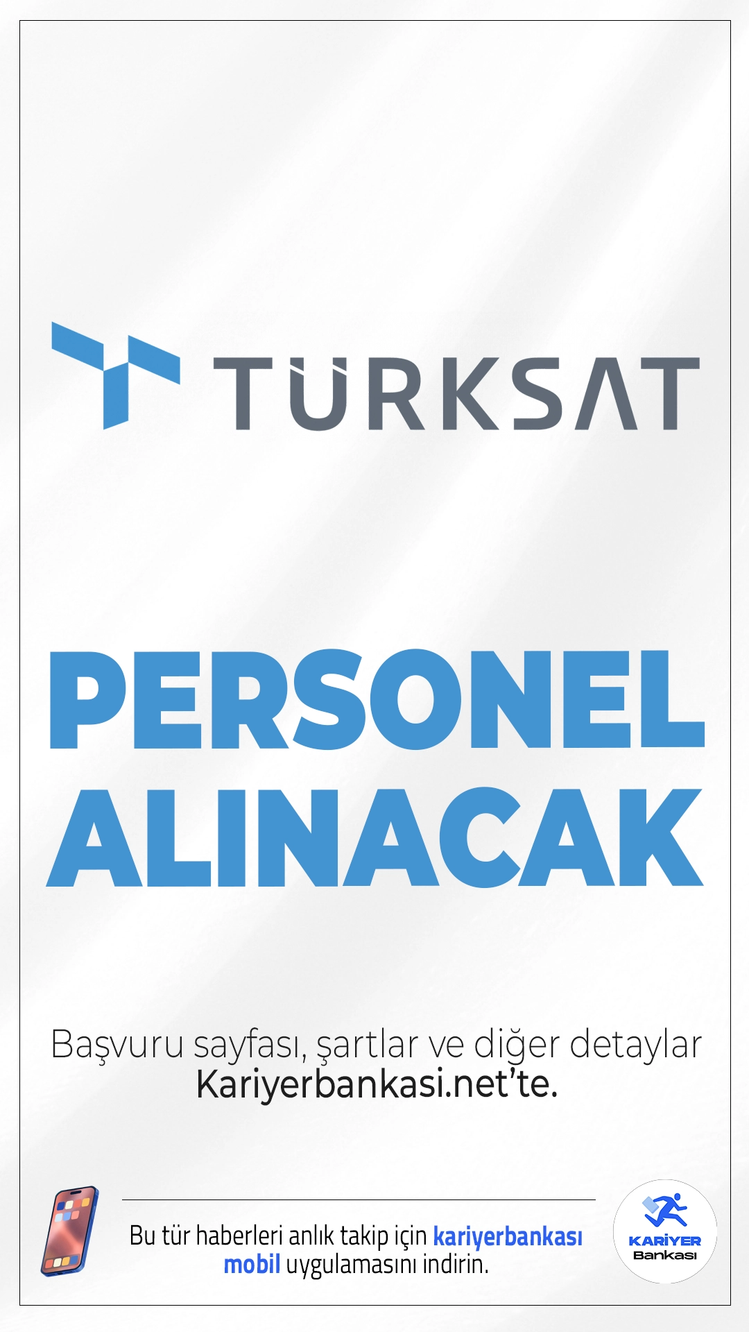 TÜRKSAT Personel Alımı Duyuruları Yayımlandı (Eylül 2025).TÜRKSAT, 2025 yılı için personel alımı ilanını yayımladı.İlgili alım duyurusuna göre, TÜRKSAT'a lisans mezunlarından mühendis alımı yapılacak. Başvuru yapacak adayların belirtilen şartları dikkatle incelemesi gerekmektedir.Başvuru süreci resmen başladı ve adayların tüm belgelerini elektronik ortamda sisteme yüklemeleri gerekiyor.