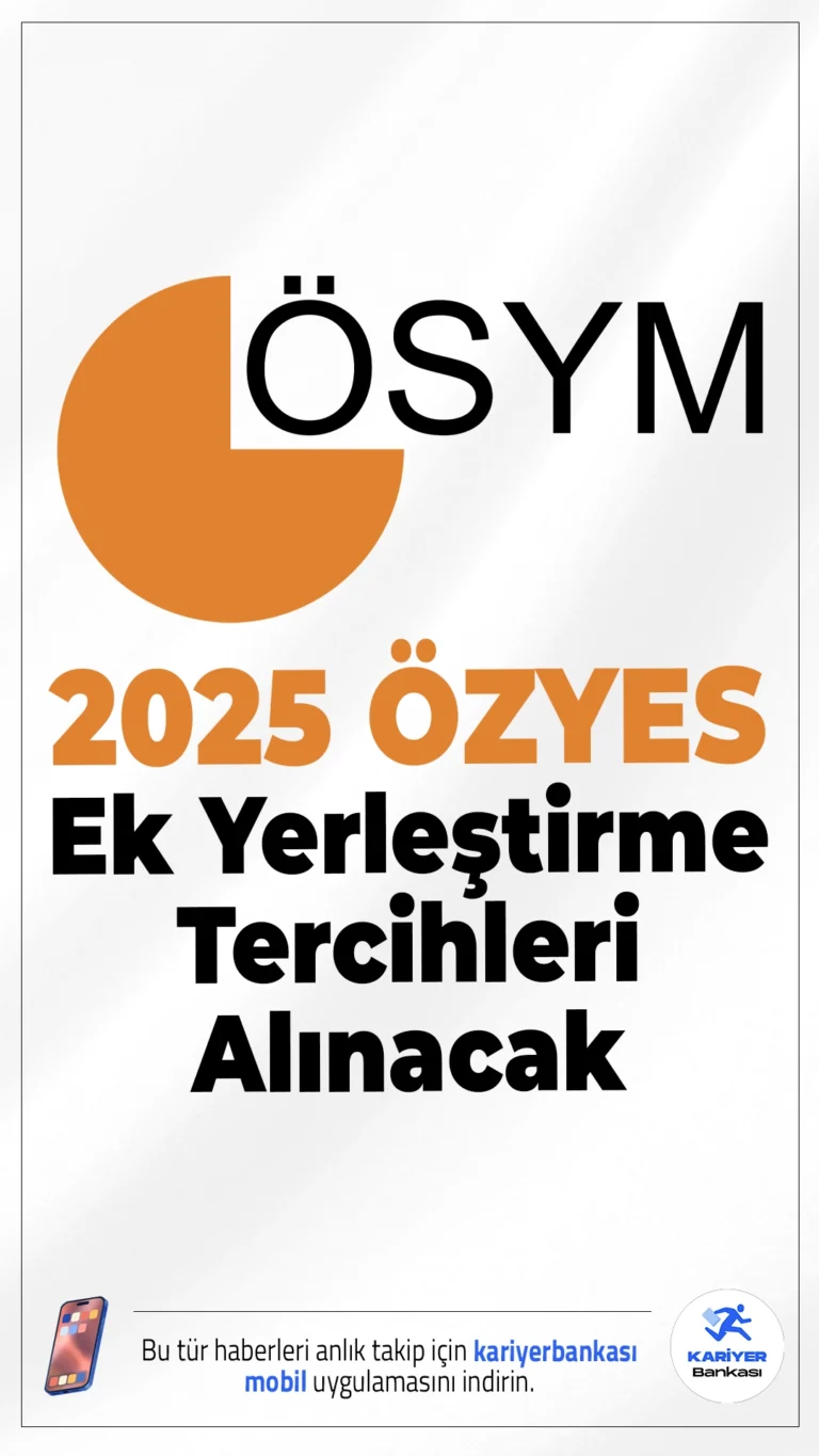 2025 ÖZYES Ek Yerleştirme Tercihleri Alınacak.ÖSYM sayfasından yayımlanan duyuruda, 2025 Özel Yetenek Sınavı (2025-ÖZYES) Ek Yerleştirme tercih işlemlerinin, 14-20 Ekim 2025 tarihleri arasında yapılacağı aktarıldı.