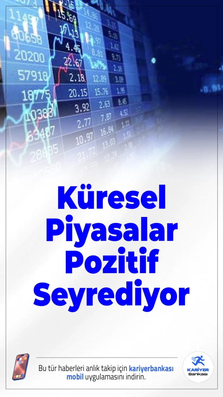 Küresel Piyasalar Pozitif Seyrediyor.ABD-Çin arasındaki gerilimin yumuşaması ve güçlü şirket bilançoları, küresel piyasalarda iyimserliği artırdı.