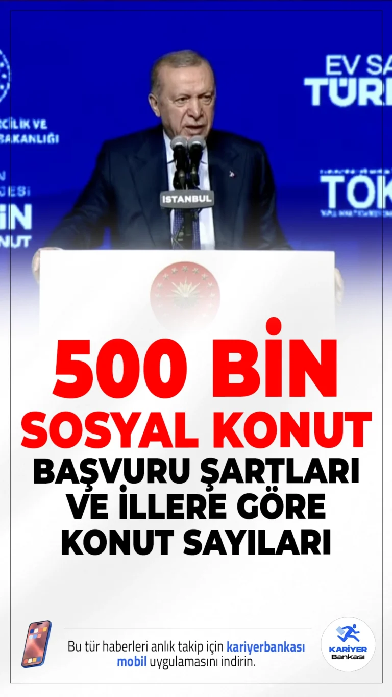 500 Bin Sosyal Konut Şartları ve İllere Göre Konut Sayıları Belli Oldu!Cumhurbaşkanı Recep Tayyip Erdoğan, Başakşehir’de düzenlenen dev konut projesi toplantısında detayları paylaştı: 500 bin sosyal konut yolda!