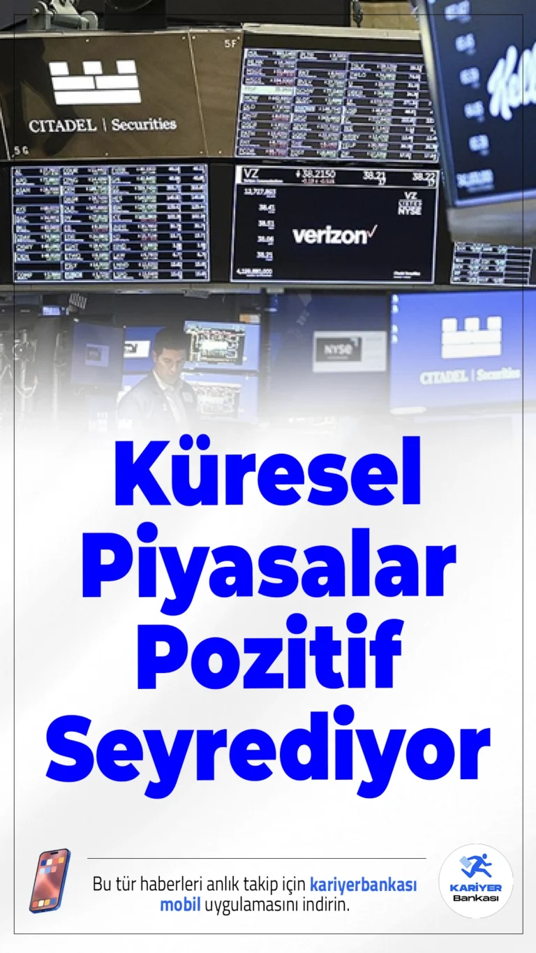 Küresel Piyasalar Pozitif Seyrediyor.ABD Merkez Bankası'na dair faiz indirimi beklentileri, yatırımcılarda iyimserlik yaratıyor; küresel piyasalar pozitif bir seyir izliyor.