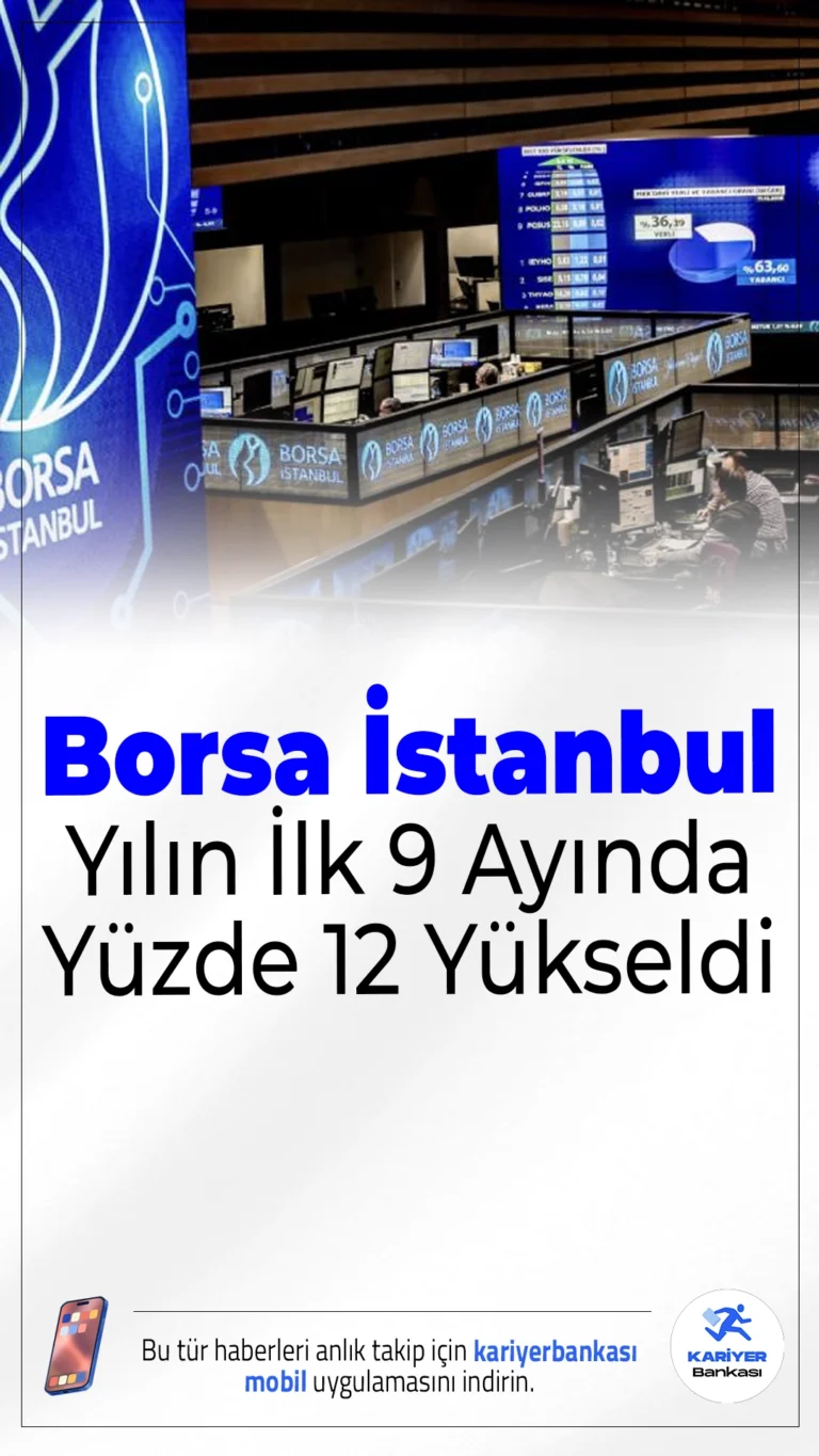 Borsa İstanbul Yılın İlk 9 Ayında Yatırımcısına Kazandırdı.Borsa İstanbul'da BIST 100 endeksi, 2025 yılının ocak-eylül döneminde yüzde 12,02 oranında değer kazanarak yatırımcısına kazandırdı. Bu süreçte en fazla kazandıran sektör finansal kiralama ve faktoring oldu.