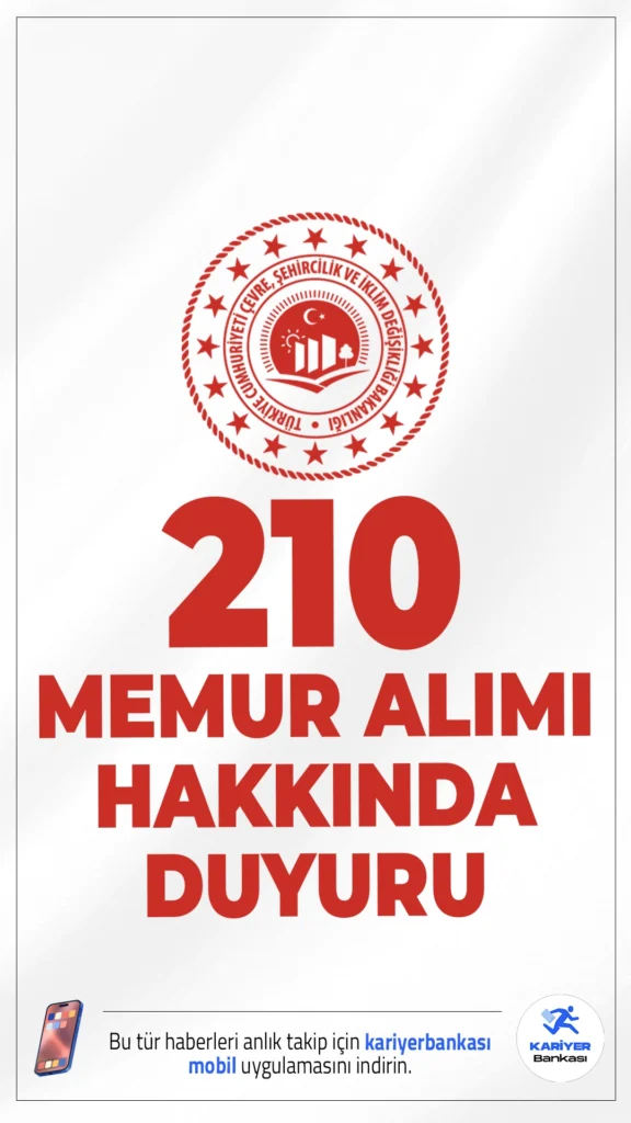Çevre Bakanlığı 210 Memur Alımı Hakkında Duyuru.Çevre, Şehircilik ve İklim Değişikliği Bakanlığı Milli Emlak Uzman Yardımcılığı yarışma sınavında başarılı olan adaylar için tercih işlemleri 16 Ekim 2025 itibarıyla başladı. Tercihler online sistem üzerinden 21 Ekim’e kadar yapılabilecek.