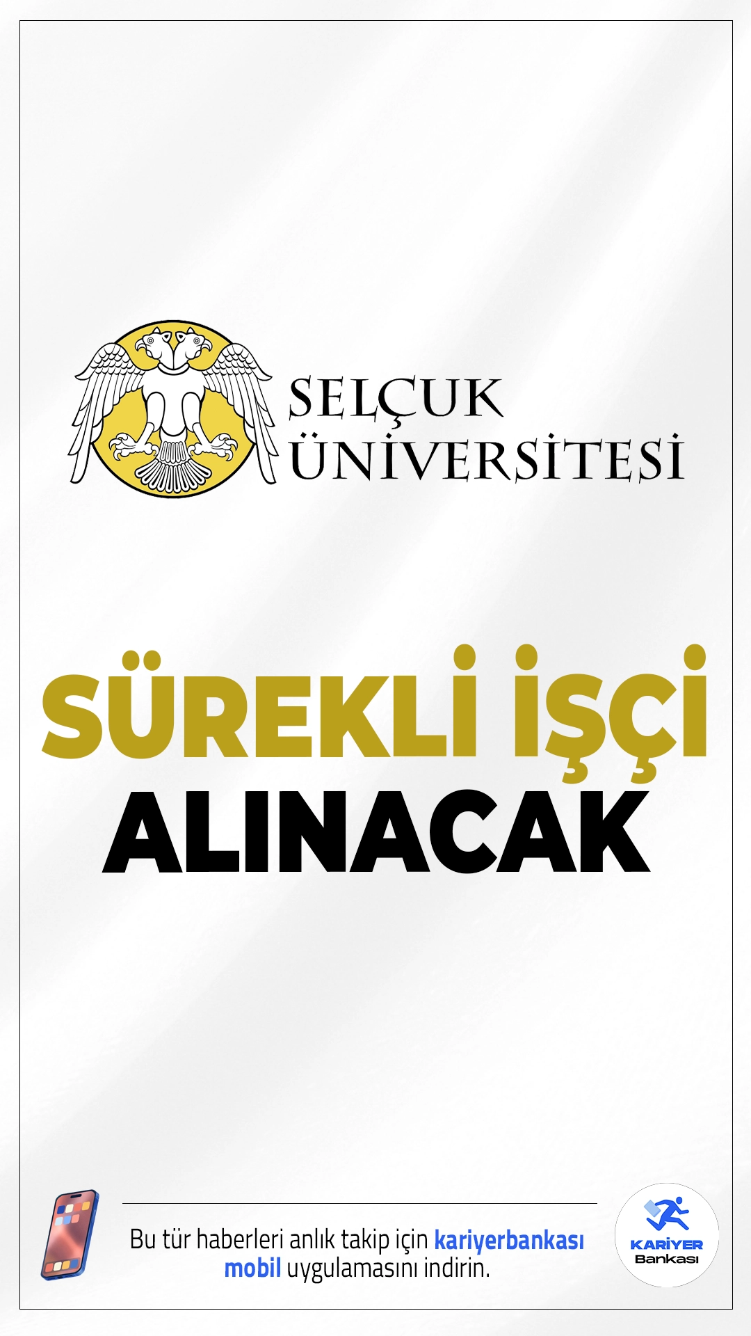 Selçuk Üniversitesi 13 Sürekli İşçi Alımı Yapacak!Selçuk Üniversitesi, 4857 sayılı İş Kanunu kapsamında Konya’daki hizmet birimlerinde görevlendirilmek üzere toplam 13 sürekli işçi alımı yapacağını duyurdu. Alımlar, İŞKUR üzerinden yapılacak başvurular ile gerçekleştirilecek.