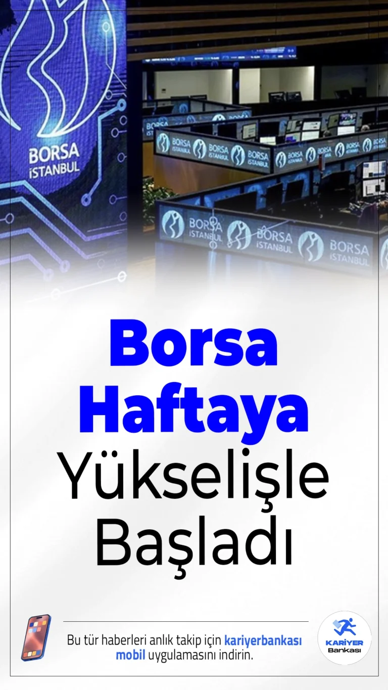 Borsa Haftaya Yükselişle Başladı.Haftanın ilk işlem gününde Borsa İstanbul pozitif başladı. BIST 100 endeksi açılışta yüzde 0,24 artış gösterdi.