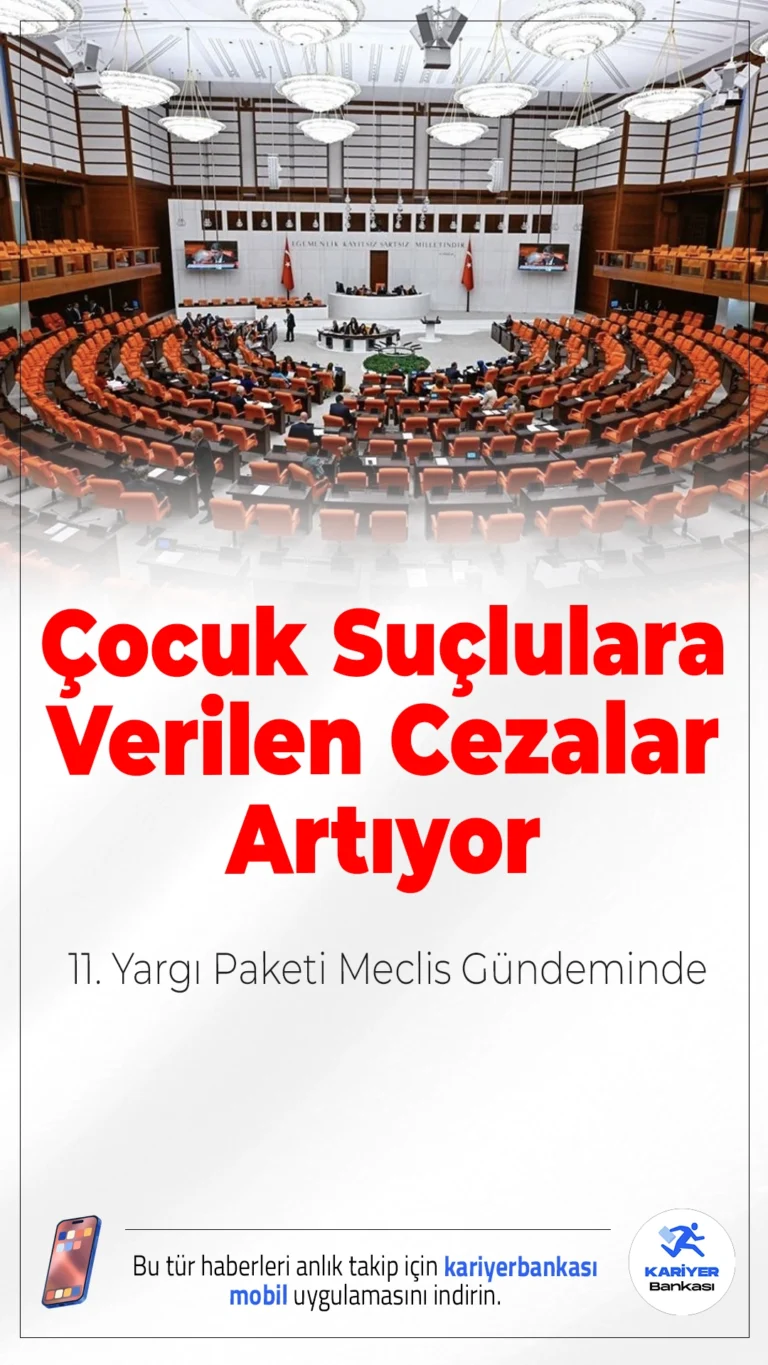 Çocuk Suçlulara Verilen Cezalar Artıyor: 11. Yargı Paketi Meclis Gündeminde.15-18 yaş arası çocuklara verilen hapis cezalarının üst sınırı artırılıyor; müebbet yerine 18 yıla, ağırlaştırılmış müebbet yerine 27 yıla kadar ceza verilebilecek.