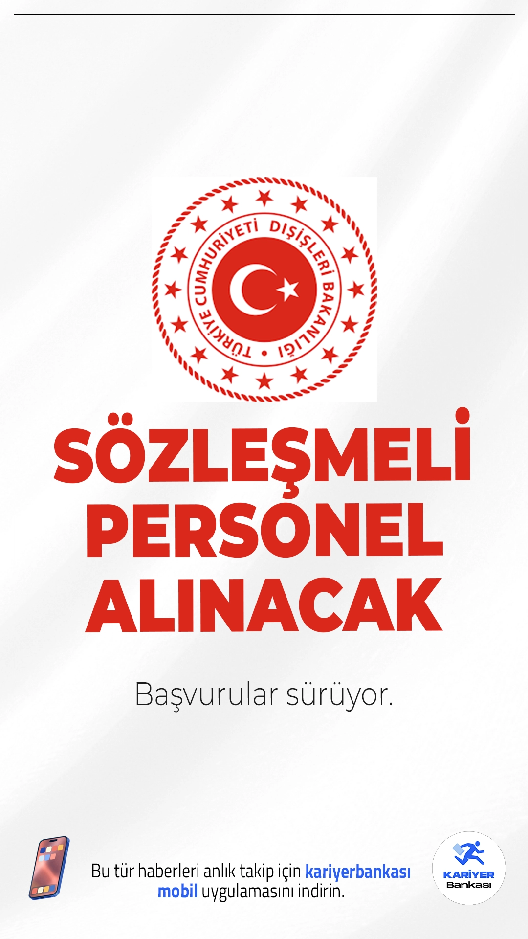Dışişleri Bakanlığı 22 Personel Alımı Sürüyor.Dışişleri Bakanlığı, merkez teşkilatında görevlendirilmek üzere sözleşmeli personel alımı başvuruları devam ediyor.