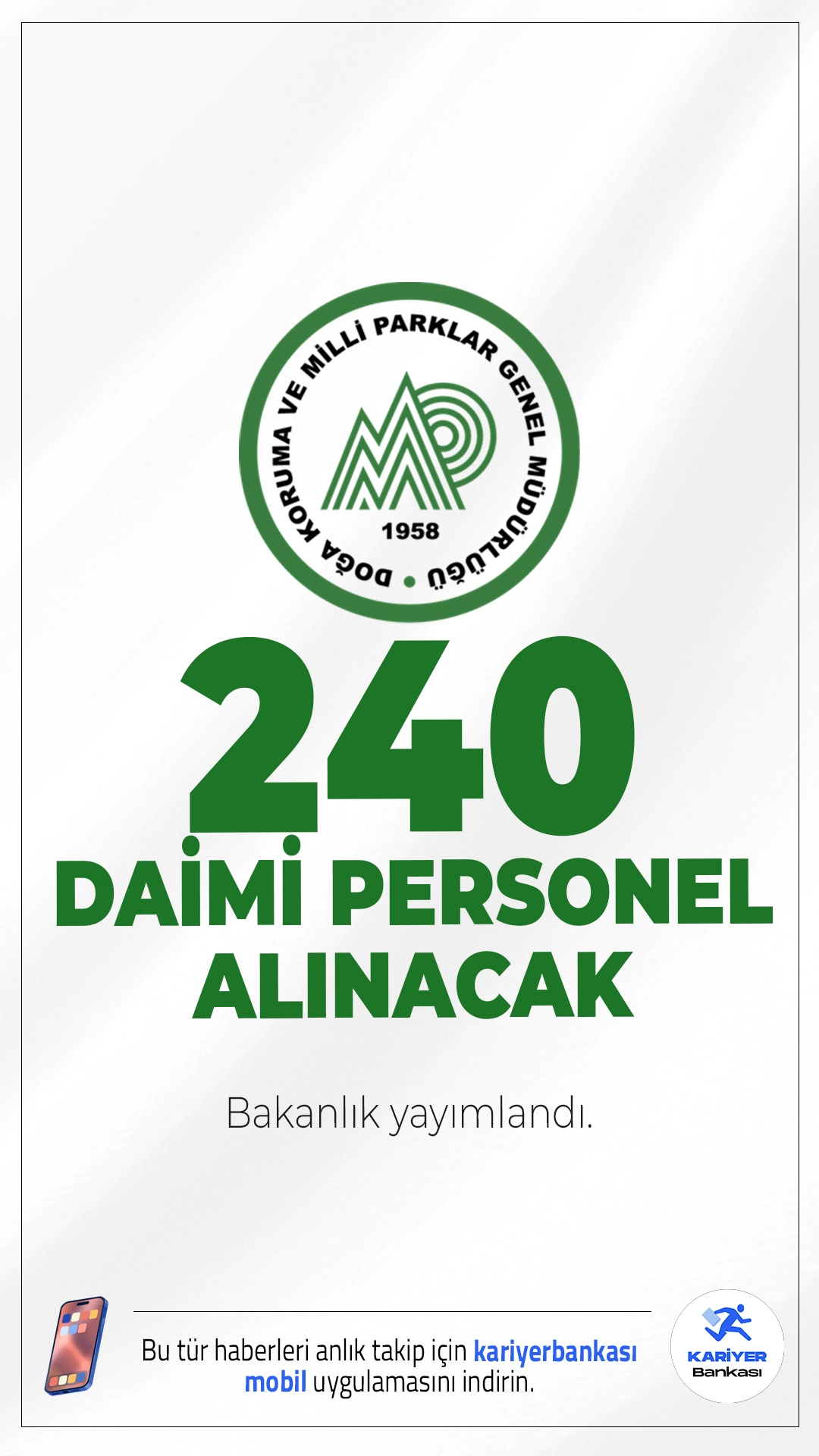 Doğa Koruma ve Milli Parklar 240 Personel Alımı Yapacak.Tarım ve Orman Bakanlığı Doğa Koruma ve Milli Parklar Genel Müdürlüğü, merkez ve taşra teşkilatlarında görevlendirilmek üzere toplam 240 daimi personel alımı yapacağını duyurdu. Personel alımı ile ilgili branş dağılımı ve başvuru detayları netleşti.
