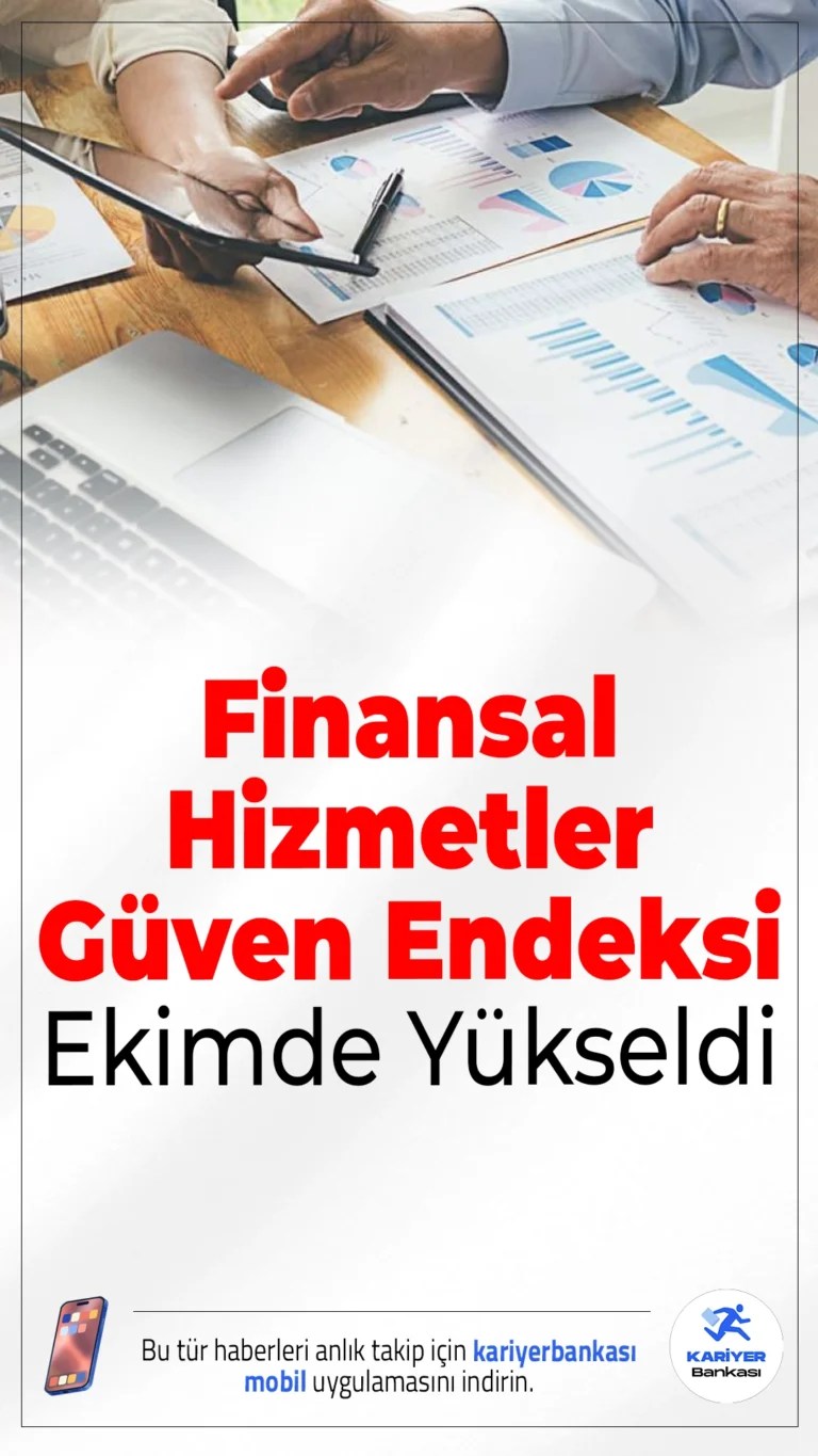 Finansal Hizmetler Güven Endeksi Ekimde Yükseldi.Finansal sektördeki güven artıyor: Türkiye Cumhuriyet Merkez Bankası'nın (TCMB) açıkladığı verilere göre, Finansal Hizmetler Güven Endeksi (FHGE) ekim ayında 3,7 puanlık artışla 180,8 seviyesine ulaştı.