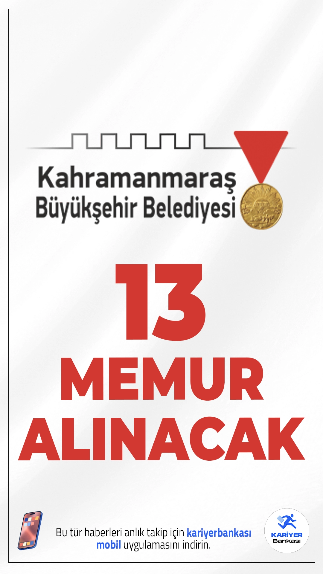 Kahramanmaraş Büyükşehir Belediyesi 13 Memur Alımı Yapacak.Kahramanmaraş Büyükşehir Belediyesi, 657 sayılı Devlet Memurları Kanunu’na tabi olarak istihdam edilmek üzere toplam 13 memur alımı gerçekleştireceğini duyurdu. Alımlar, Mahalli İdarelere İlk Defa Atanacaklara Dair Sınav ve Atama Yönetmeliği hükümlerine göre açıktan atama yoluyla yapılacak.