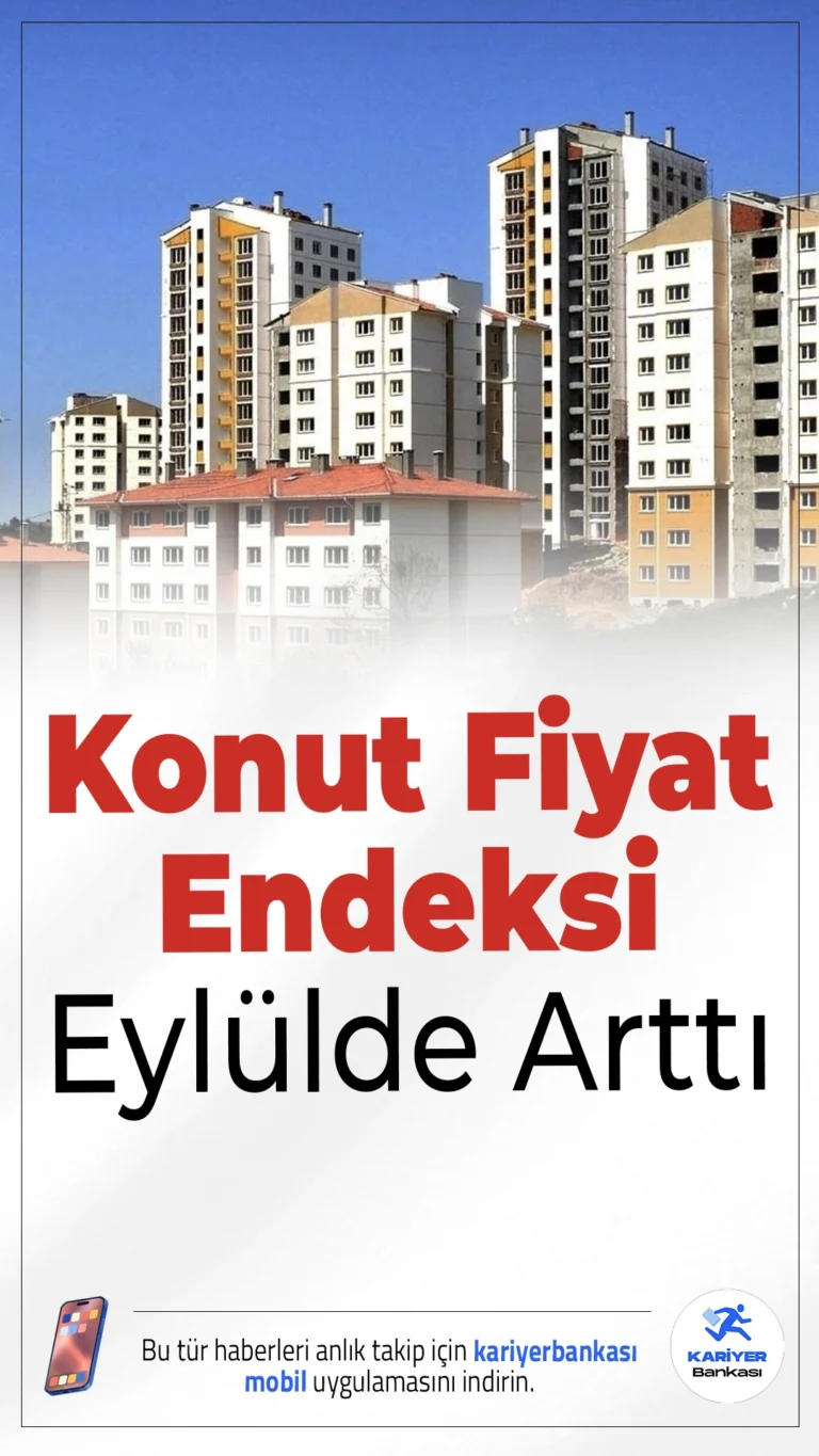 Konut Fiyat Endeksi Eylülde Arttı.Eylül ayında konut fiyatları bir önceki yıla göre yüzde 32,2 artarken, en yüksek artış yüzde 41,1 ile Ankara’da kaydedildi.