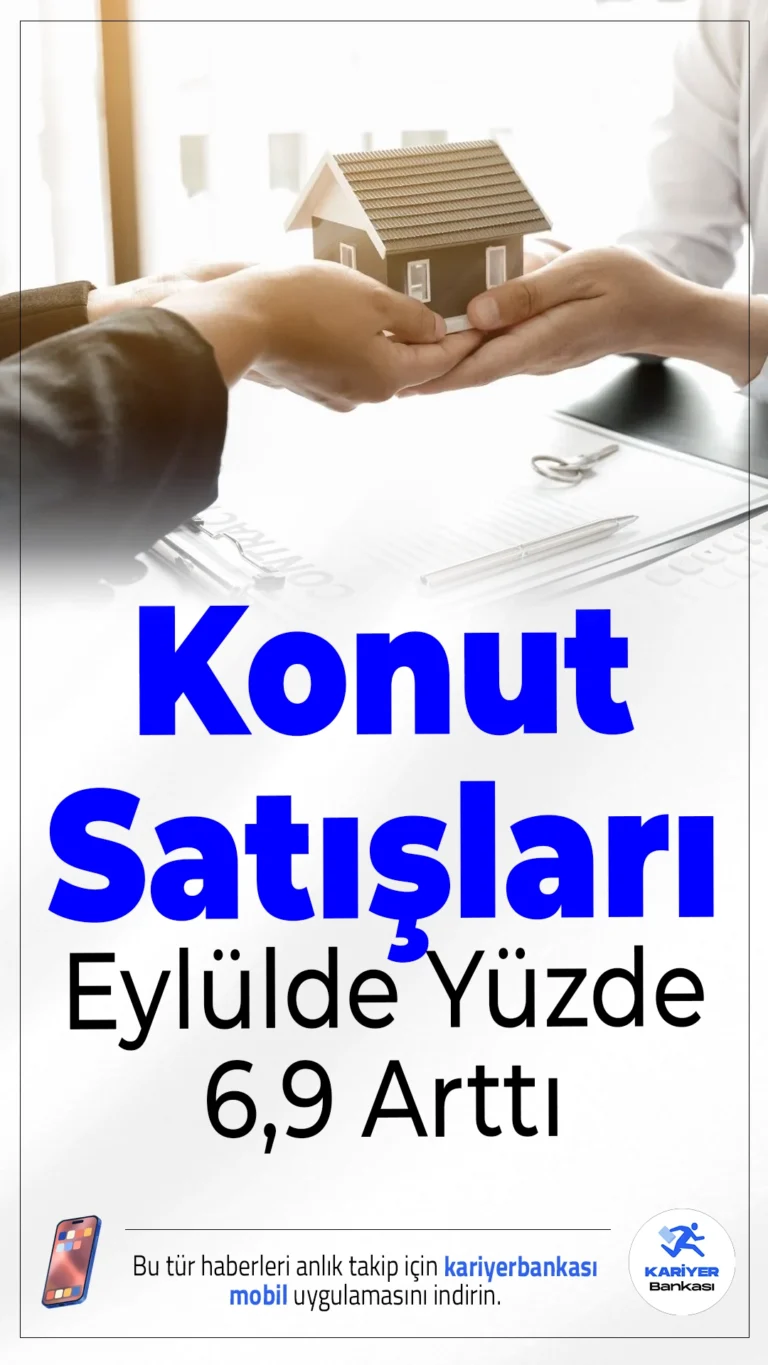 Konut Satışları Eylülde Yüzde 6,9 Arttı.Türkiye genelinde konut piyasası eylül ayında hareketlendi. Satışlar, geçen yılın aynı dönemine göre %6,9 artış göstererek 150 bin 657'ye ulaştı.