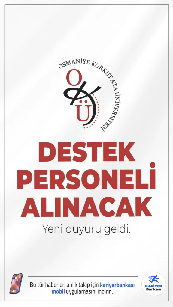 Osmaniye Korkut Ata Üniversitesi 4 Personel Alacak.Osmaniye Korkut Ata Üniversitesi, 657 sayılı Devlet Memurları Kanunu’nun 4/B maddesi kapsamında KPSS puanı ile destek personeli alımı yapacak. Alımlar sözlü veya yazılı sınav yapılmaksızın, sadece KPSS P94 puan sıralamasınagöre gerçekleştirilecek.