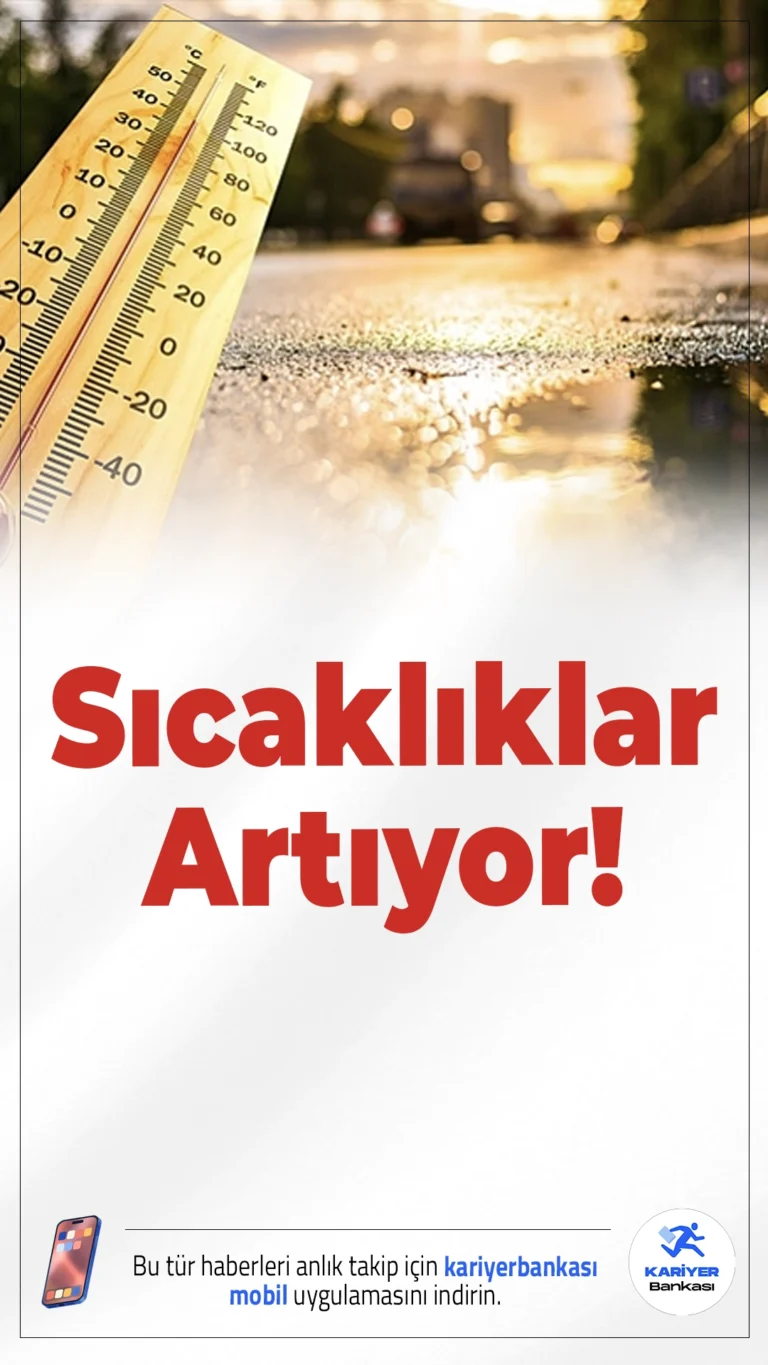 Sıcaklıklar Artıyor: Doğu Bölgelerde Mevsim Normallerinin Üstüne Çıkabilir.Yarın itibarıyla hava sıcaklıkları özellikle iç ve doğu kesimlerde artacak. Bazı bölgelerde mevsim normallerinin üzerine çıkması bekleniyor.