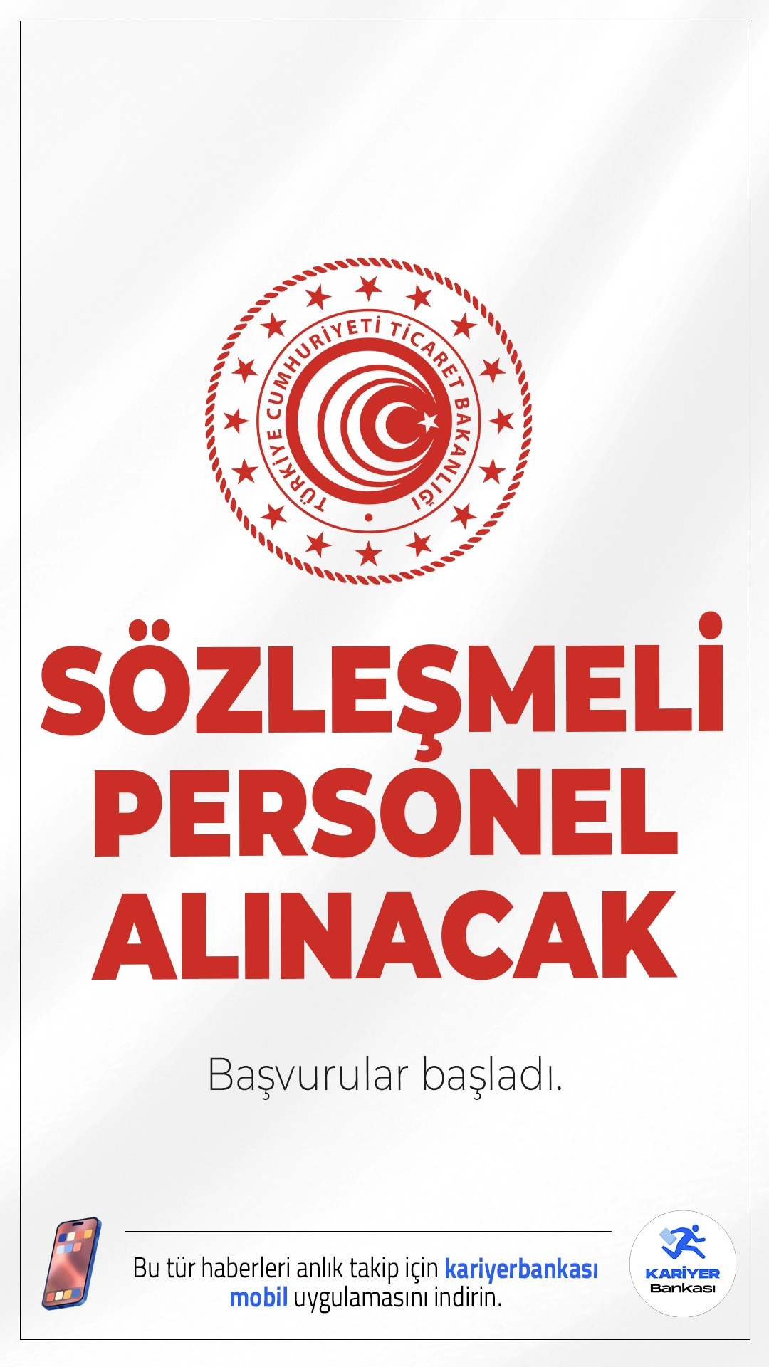 Ticaret Bakanlığı 14 Personel Alımı Başvuruları Alınacak.Ticaret Bakanlığı, Bilgi Teknolojileri Genel Müdürlüğü bünyesinde görevlendirilmek üzere toplam sözleşmeli personeli alımı başvuruları başladı. Alımlar, 31/12/2008 tarihli ve 27097 sayılı Resmî Gazete’de yayımlanan yönetmelik hükümlerine göre yapılacak olup, sözlü/uygulamalı sınav ile gerçekleştirilecektir.İşte şartlar ve başvuru uru bilgileri..
