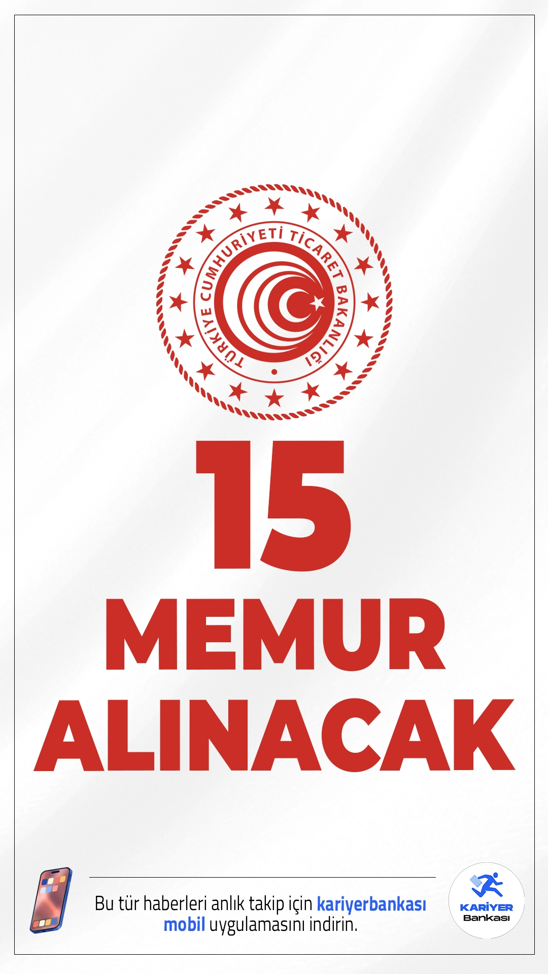 Ticaret Bakanlığı 15 Memur Alımı Yapacak.Ticaret Bakanlığı Rehberlik ve Teftiş Başkanlığı, Genel İdare Hizmetleri sınıfından 8. ve 9. dereceli kadrolar için 15 Ticaret Müfettiş Yardımcısı alımı gerçekleştirecek. Bu alım, Gümrük Grup Başkanlığı bünyesinde istihdam edilmek üzere yapılacak olup, giriş sınavı ile belirlenecek adaylar göreve başlayacak.