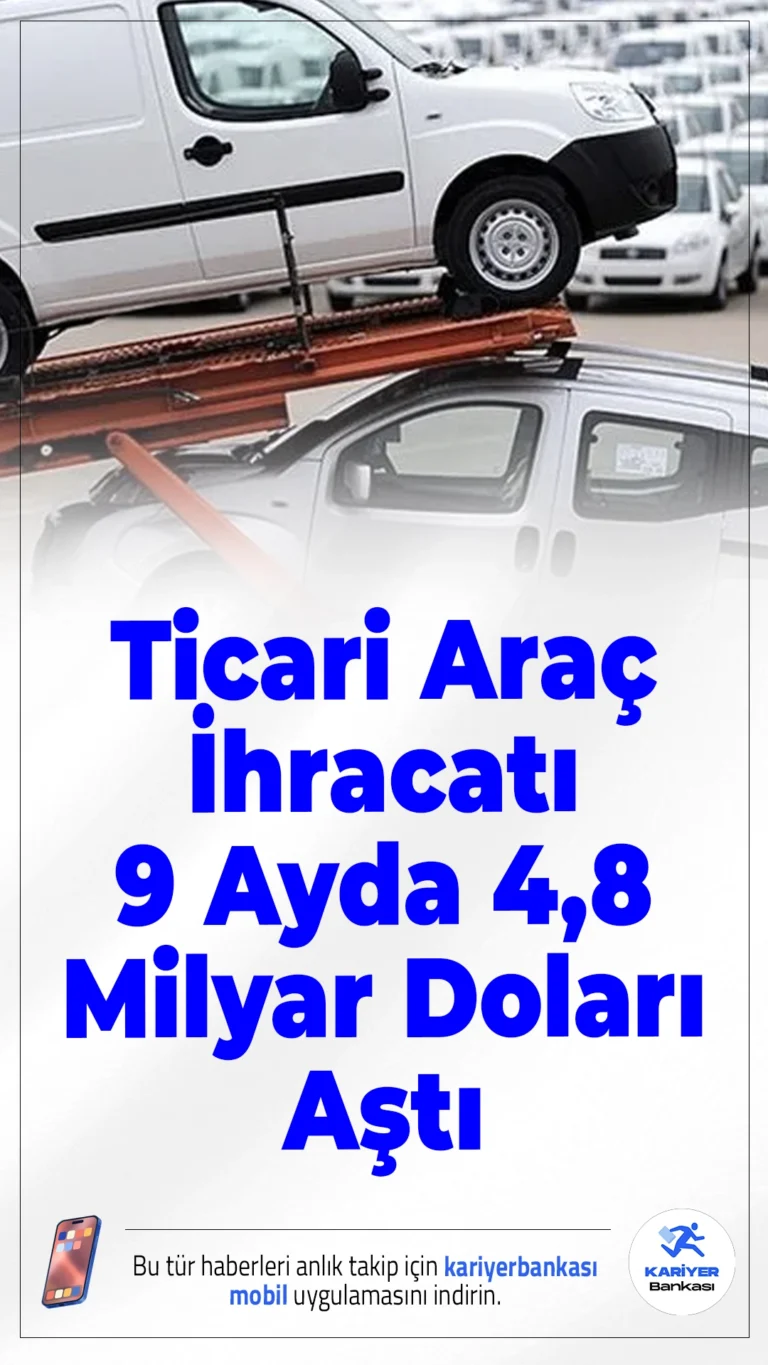 Ticari Araç İhracatı 9 Ayda 4,8 Milyar Doları Aştı.Türkiye'nin ticari araç ihracatı, 2024'ün ilk 9 ayında 86 ülkeye yapılan satışlarla 4,8 milyar dolara ulaştı.
