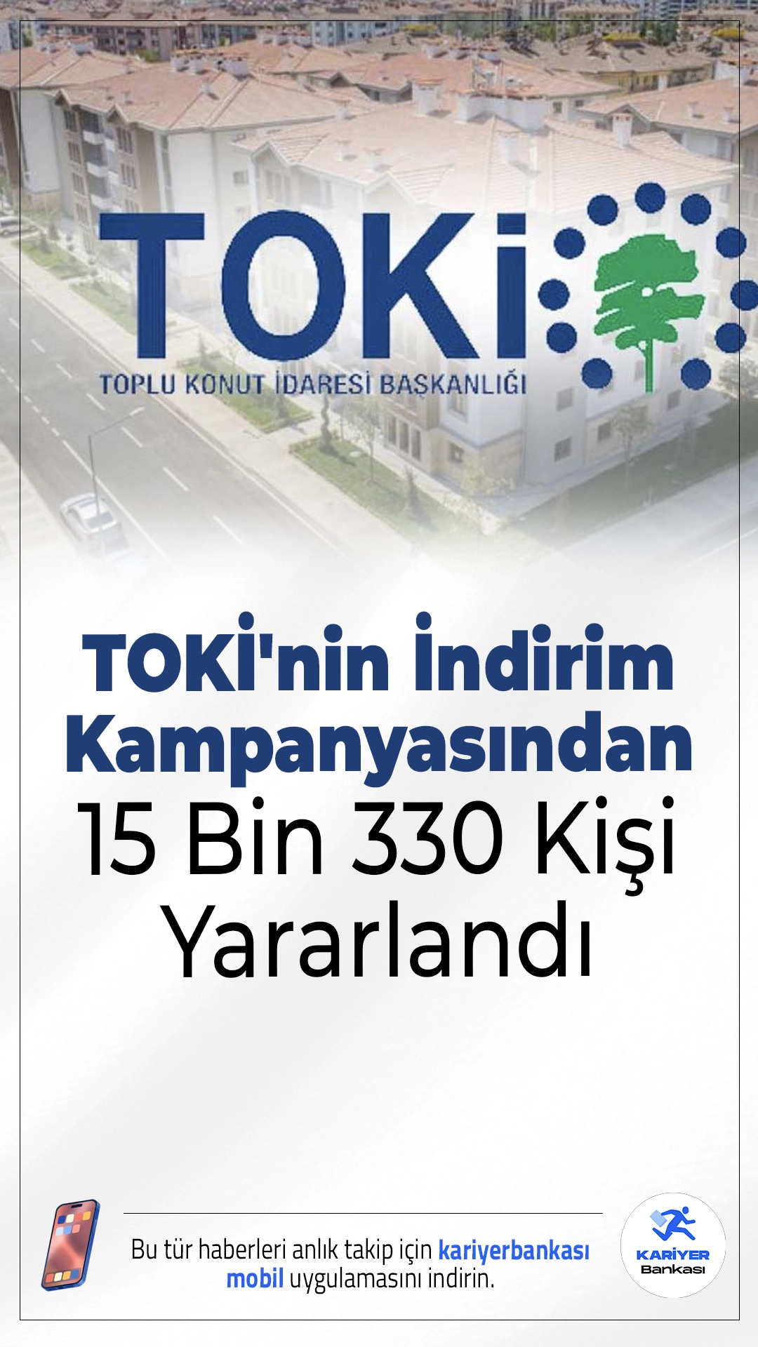 TOKİ'nin İndirim Kampanyasına Yoğun İlgi: 15 Binden Fazla Kişi Yararlandı.22 Eylül’de başlatılan TOKİ'nin yüzde 25 indirim kampanyası sona erdi. Kampanyadan toplam 15 bin 330 kişi faydalanarak önemli bir avantaj elde etti.