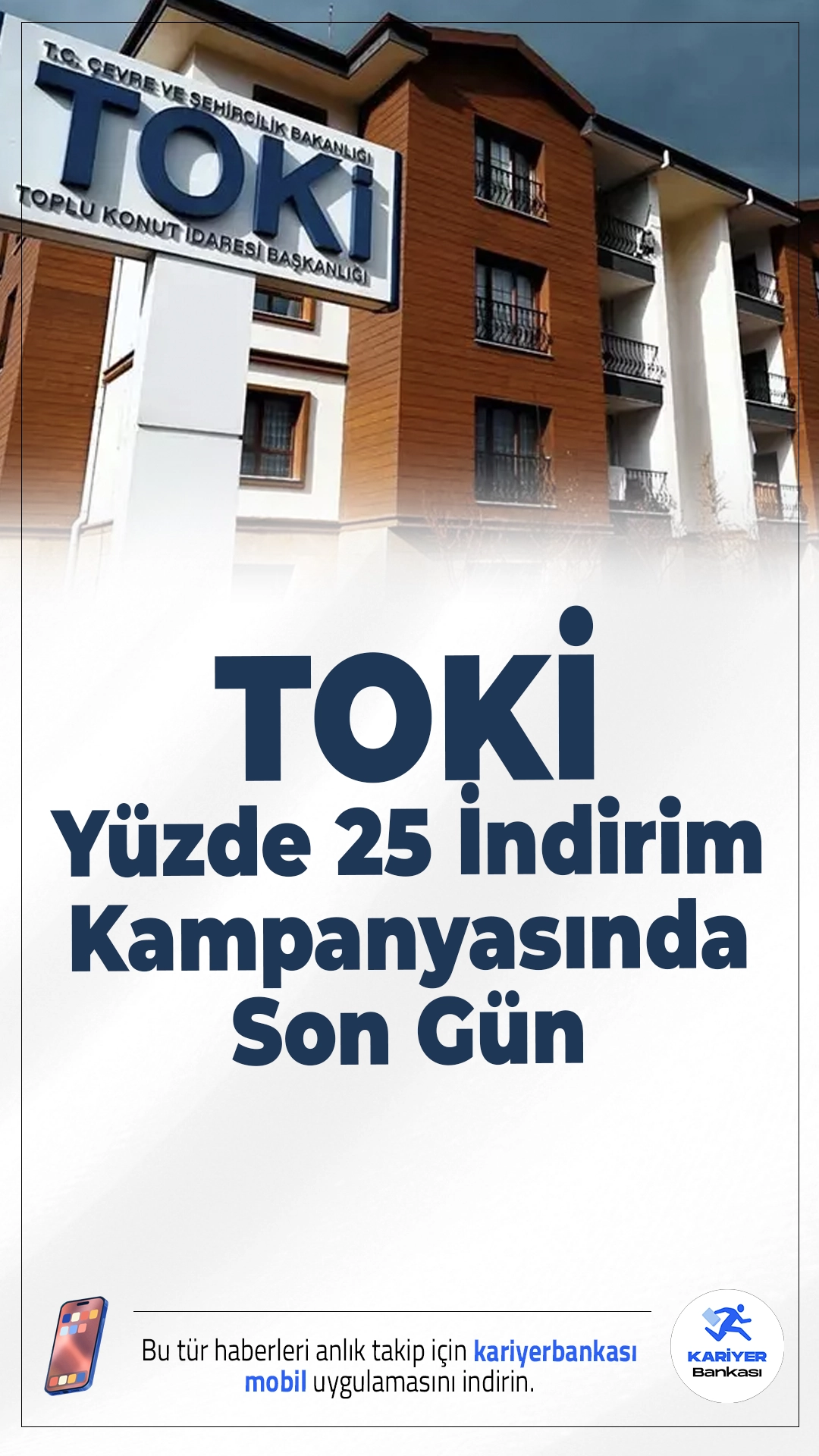 TOKİ’de Yüzde 25 İndirim Fırsatında Son Gün.TOKİ’nin ev ve iş yeri alıcılarına yönelik başlattığı yüzde 25 indirim kampanyasında sona yaklaşıldı. Kampanyadan faydalanmak isteyenler için başvuru süresi yarın mesai bitiminde sona eriyor.