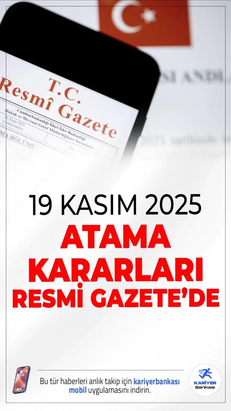 19 Kasım 2025 Atama ve Görevden Alma Kararları Resmi Gazete'de.Cumhurbaşkanı Erdoğan’ın imzasıyla yayımlanan kararlarda Dışişleri, Adalet, Milli Eğitim ve diğer birçok bakanlıkta atamalar gerçekleştirildi.