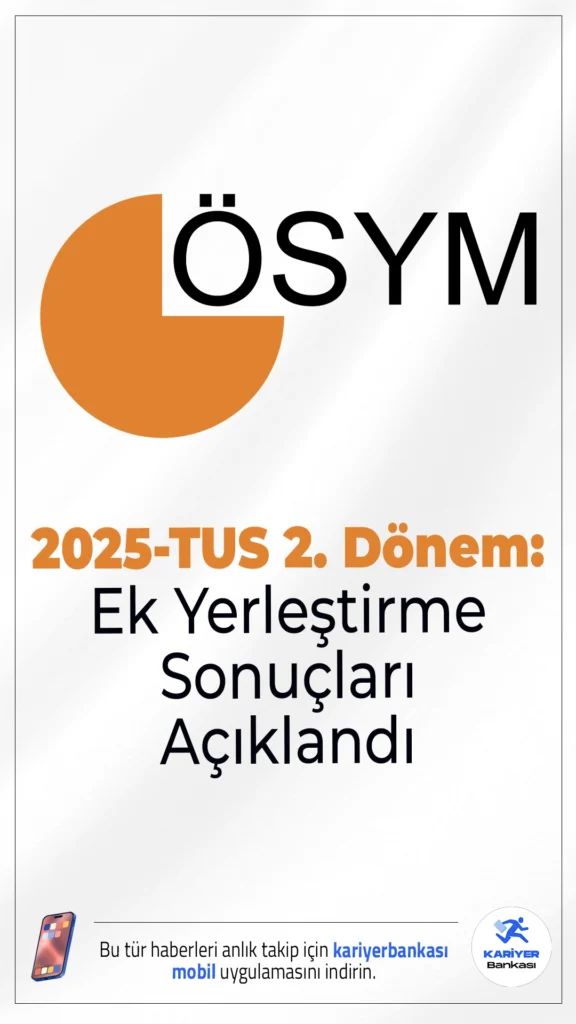 2025 TUS 2. Dönem Ek Yerleştirme Sonuçları Açıklandı.ÖSYM sayfasından yayımlanan duyuruda, 13-19 Kasım 2025 tarihleri arasında tercihleri alınan 2025 Tıpta Uzmanlık Eğitimi Giriş Sınavı’nın (2025-TUS 2. Dönem) ek yerleştirme işlemlerinin tamamlandığı aktarıldı.