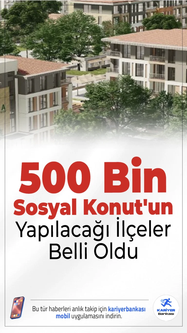 500 Bin Sosyal Konut'un Yapılacağı İlçeler Belli Oldu.Cumhuriyet tarihinin en büyük sosyal konut hamlesi olan "Yüzyılın Konut Projesi" kapsamında 81 ilde yapılacak 500 bin konutun inşa edileceği ilçeler belli oldu. Projede dar gelirli vatandaşların ev sahibi olması hedefleniyor.