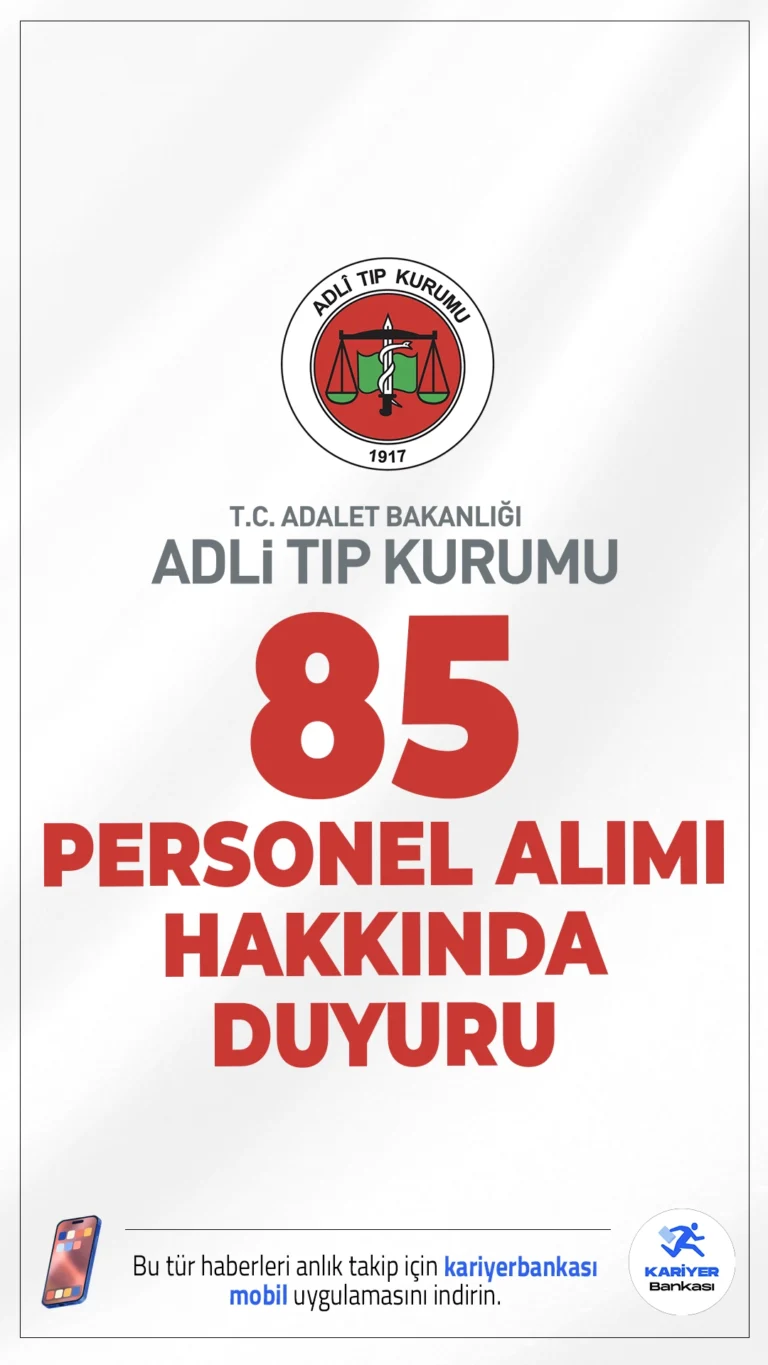 ATK 85 Personel Alımı Hakkında Duyuru Yayımlandı.Adli Tıp Kurumu sayfasından yayımlanan duyuruda, başvuruları 23 Ekim – 05 Kasım 2025 tarihleri arasında Cumhurbaşkanlığı Kariyer Kapısı üzerinden yapılan 85 personel alımı kapsamında sonuçların açıklandığı aktarıldı.
