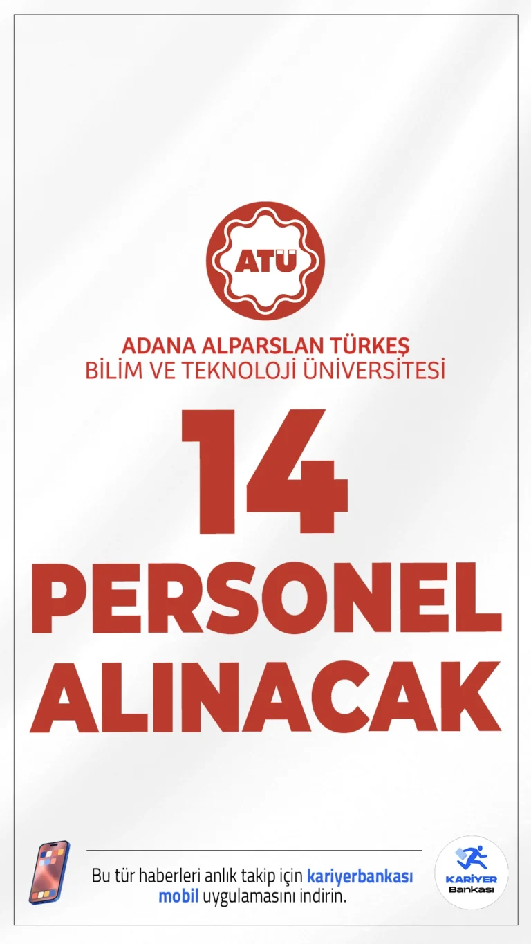 Adana Alparslan Türkeş Üniversitesi 14 Personel Alımı Yapacak.Adana Alparslan Türkeş Bilim ve Teknoloji Üniversitesi, 657 sayılı Devlet Memurları Kanunu’nun 4/B maddesi uyarınca, KPSS puan sıralamasına göre yazılı ve sözlü sınav yapılmaksızın toplam 14 sözleşmeli personel alımı yapacağını duyurdu. Başvurular 07-21 Kasım 2025 tarihleri arasında Kariyer Kapısı üzerinden alınacak.
