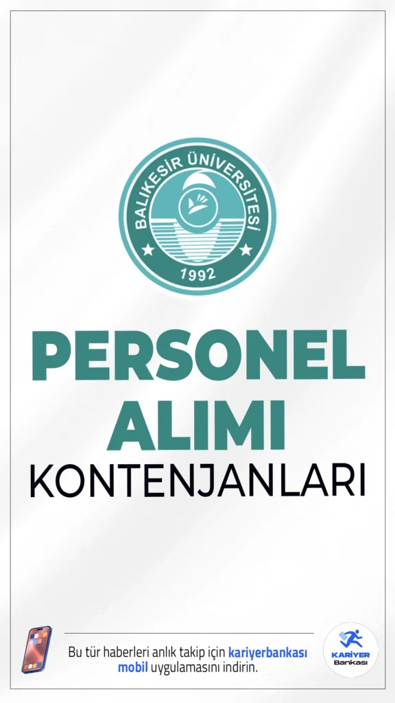 Balıkesir Üniversitesi 25 Personel Alımı Kontenjanları.Balıkesir Üniversitesi hemşire, sağlık teknikeri, teknisyen, destek personeli(hastane, genel) ünvanlarında sözleşmeli personel alımı başvuruları sürüyor. Alımlar, 657 sayılı Devlet Memurları Kanunu’nun 4/B maddesi uyarınca ve 2024 KPSS (B) grubu puan sıralaması esas alınarak yapılacak.Başvuru şartları ve kontenjan dağılımına dair detaylar bu haberimizde.