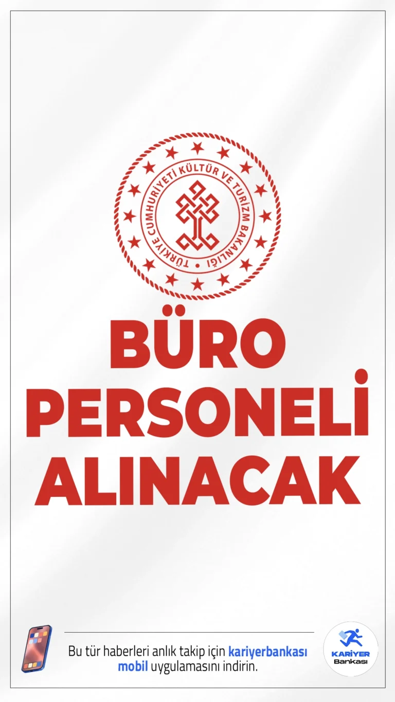 Kültür Bakanlığı 6 Büro Personeli Alımı Yapacak.Kültür ve Turizm Bakanlığı Döner Sermaye İşletmesi Merkez Müdürlüğü, 657 sayılı Devlet Memurları Kanunu’nun 4/B maddesi kapsamında toplam 6 sözleşmeli personel alımı yapacağını duyurdu. Alımlar, KPSS (B) grubu puan sıralamasına göre sınavsız şekilde yapılacak.