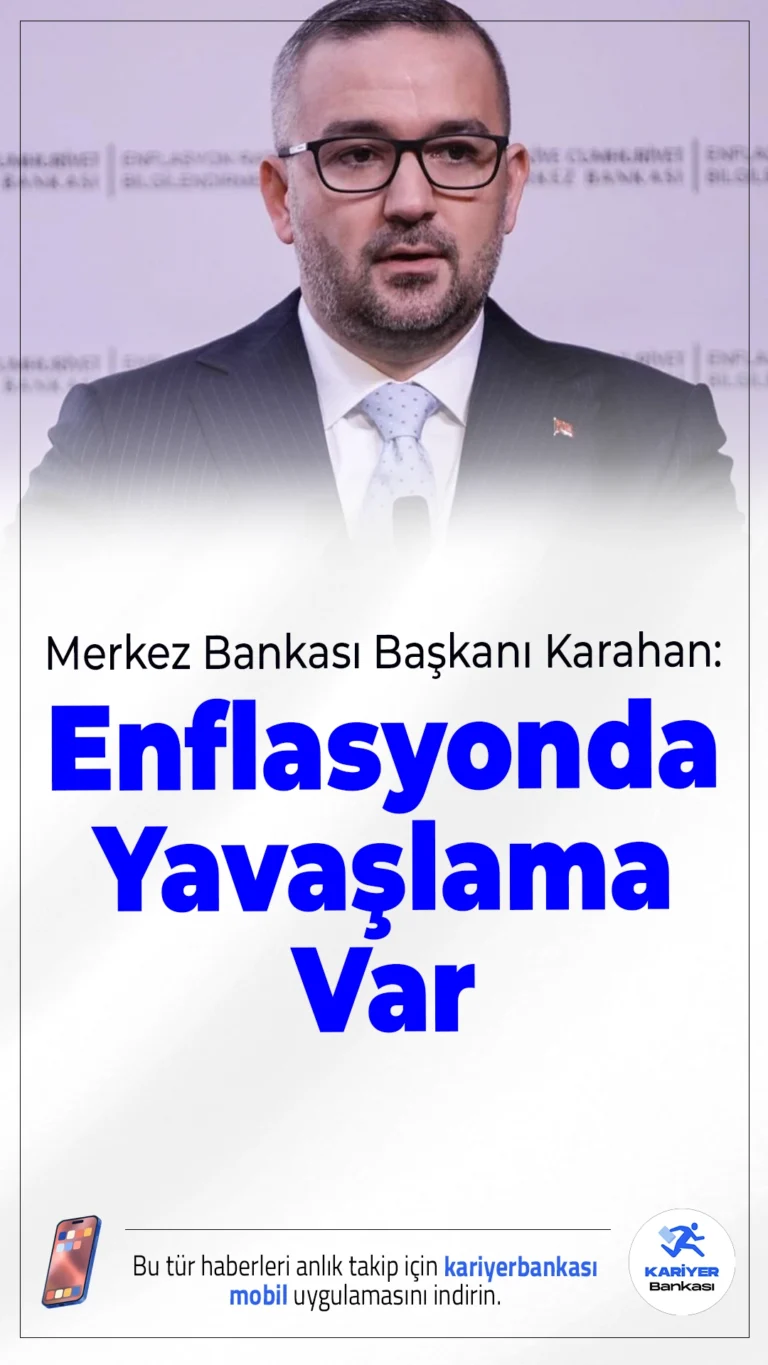 Merkez Bankası Başkanı Karahan: Enflasyonda Yavaşlama Var.Merkez Bankası Başkanı Fatih Karahan, enflasyonla mücadelede önemli adımlar atıldığını ve mevcut sıkı para politikasının sonuç verdiğini söyledi. Karahan, “Enflasyonla mücadelede uzun soluklu bir süreçteyiz ancak epey mesafe katettik” dedi.