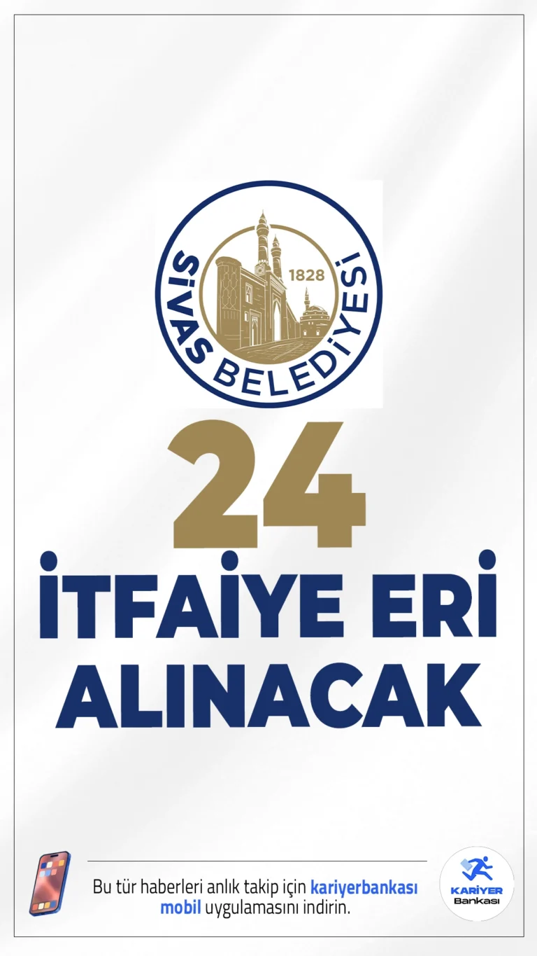 Sivas Belediyesi 24 İtfaiye Eri Alımı Yapacak.Sivas Belediye Başkanlığı, Belediye İtfaiye Yönetmeliği hükümlerine göre 24 itfaiye eri alımı gerçekleştireceğini duyurdu. Adaylar, KPSS puan sıralamasına göre belirlenecek ve sözlü ile uygulamalı sınavlara tabi tutulacak.