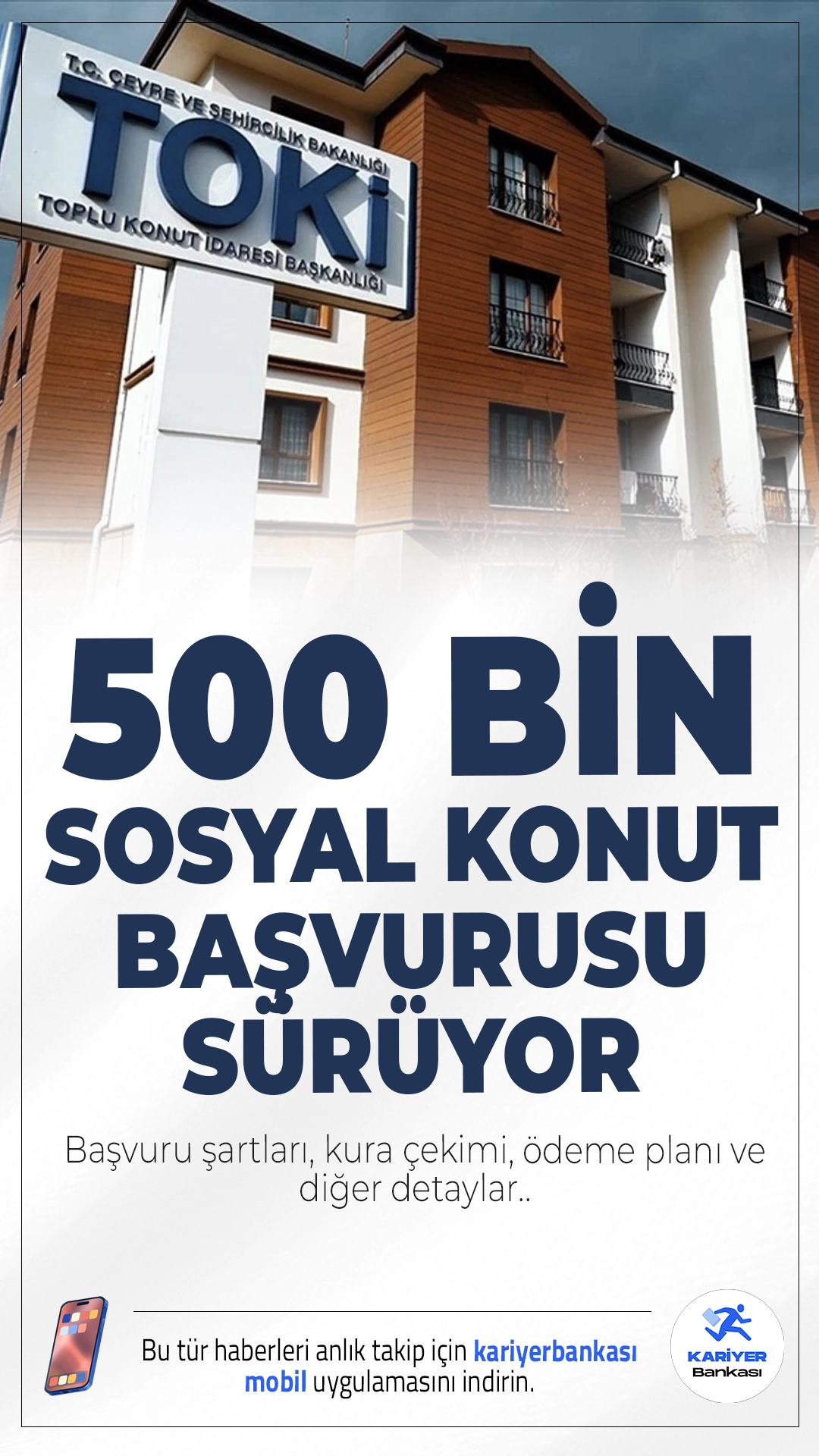 TOKİ 500 Bin Sosyal Konut Başvuruları Sürüyor: Son Gün 19 Aralık!"Yüzyılın Konut Projesi" olarak tanıtılan TOKİ 500 bin sosyal konut kampanyasında başvuru süreci devam ediyor. Şu ana kadar 2 milyon 879 binden fazla başvurunun yapıldığı projeye katılmak isteyen vatandaşlar için başvuru süreci e-Devlet’te 18 Aralık, bankalar üzerinden ise 19 Aralık 2025 tarihinde sona erecek.
