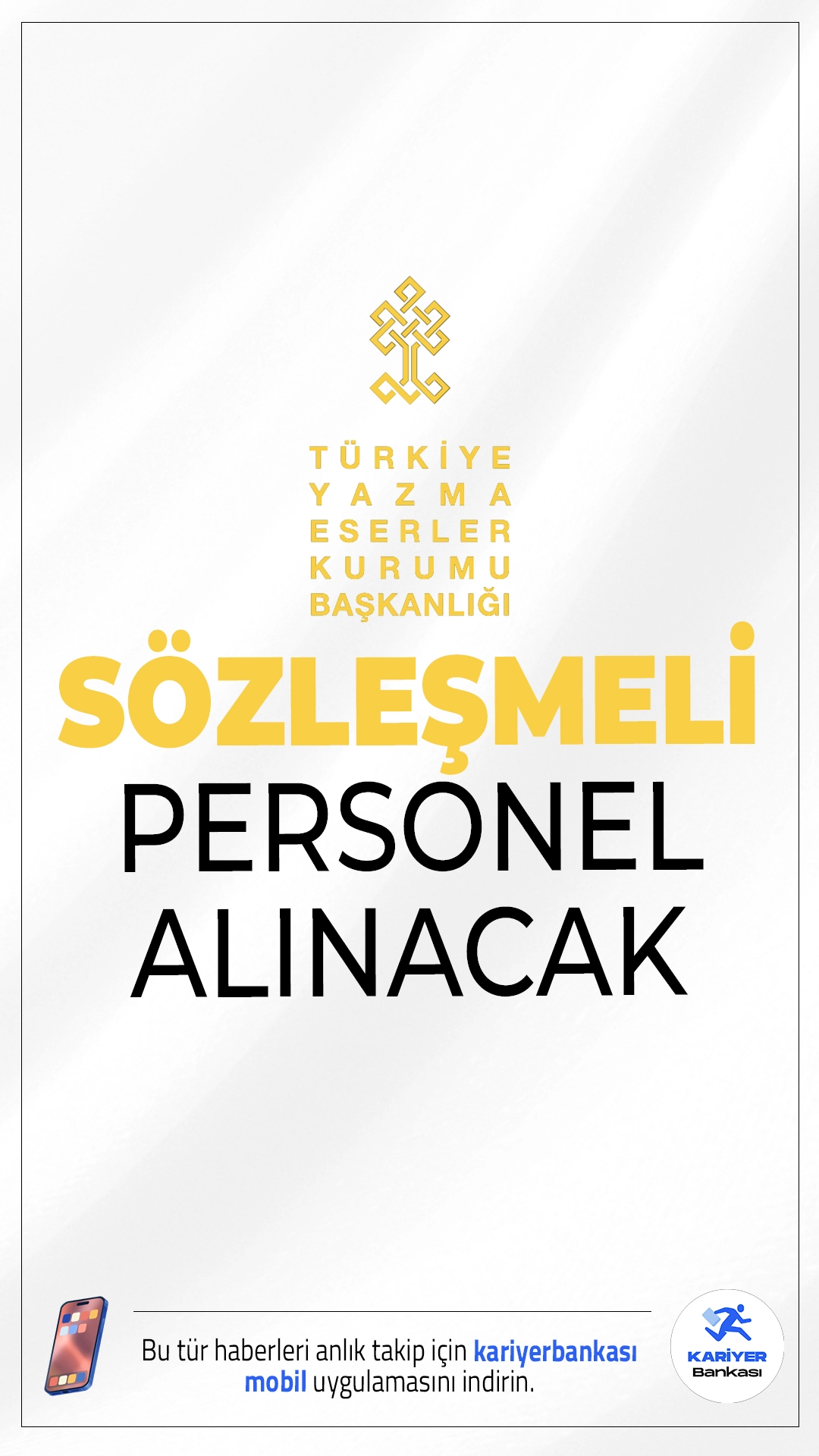 Türkiye Yazma Eserler Kurumu 6 Personel Alımı Yapacak.Kültür ve Turizm Bakanlığı’na bağlı Türkiye Yazma Eserler Kurumu Başkanlığı, İstanbul’da görevlendirilmek üzere 6 sözleşmeli personel alımı gerçekleştirecek. Alımlar, KPSS puan sıralamasına göre yapılacak olup yazılı ve sözlü sınav uygulanmayacak. Başvurular e-Devlet üzerinden alınmaya başlandı.