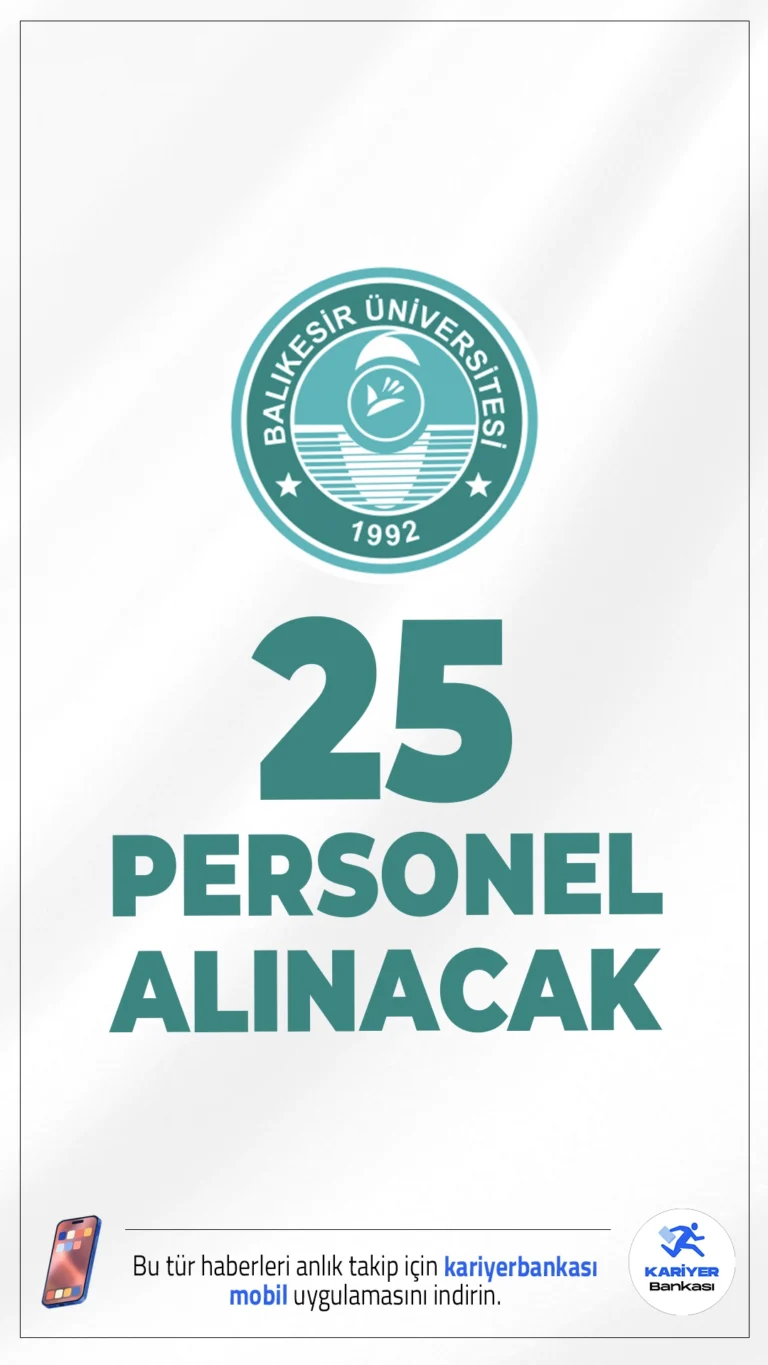 Balıkesir Üniversitesi 25 Personel Alımı Yapacak.Balıkesir Üniversitesi Rektörlüğü, özel bütçeden karşılanmak üzere üniversite birimlerinde istihdam edilmek üzere 25 sözleşmeli personel alımı gerçekleştireceğini duyurdu. Alımlar, 657 sayılı Devlet Memurları Kanunu’nun 4/B maddesi uyarınca ve 2024 KPSS (B) grubu puan sıralaması esas alınarak yapılacak.