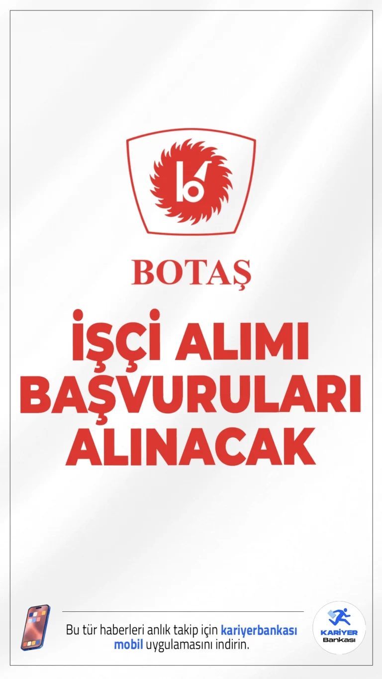 BOTAŞ 223 Sürekli İşçi Alımı Başvuruları Alınacak.Boru Hatları ile Petrol Taşıma A.Ş. (BOTAŞ) sürekli işçi alımı başvuruları bugün (10 Kasım 2025) itibarıyla alınmaya başlandı. İlgili alım duyurusuna göre, mühendis, teknisyen, uzman yardımcısı kadrolarına işçi alımı yapılacak.Başvuru şartları ve kontenjanlar bu haberimizde.