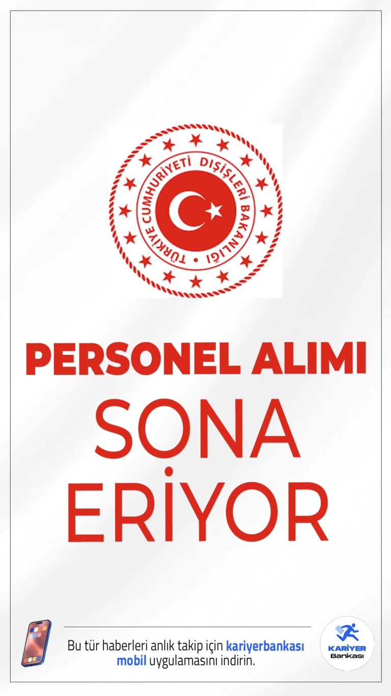 Dışişleri Bakanlığı 22 Personel Alımı Sona Eriyor.Dışişleri Bakanlığı sözleşmeli personel alımı başvurularında sona gelindi. Başvurular bugün(5 Kasım 2025) sona eriyor. Başvuru yapacak adayların genel ve özel şartları taşıması gerekmektedir.işte şartlar ve başvuru bilgileri.