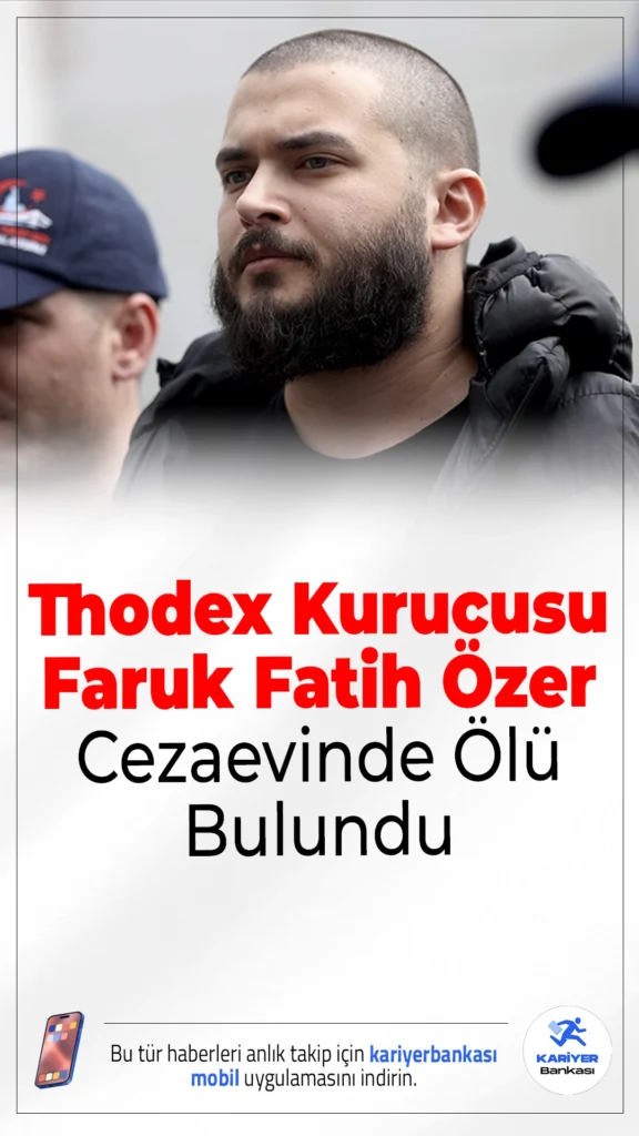 Thodex Kurucusu Faruk Fatih Özer Cezaevinde Ölü Bulundu.Kripto para borsası Thodex ile binlerce kişiyi dolandıran Faruk Fatih Özer, cezasını çektiği cezaevinde ölü olarak bulundu. Olayla ilgili soruşturma başlatıldı.