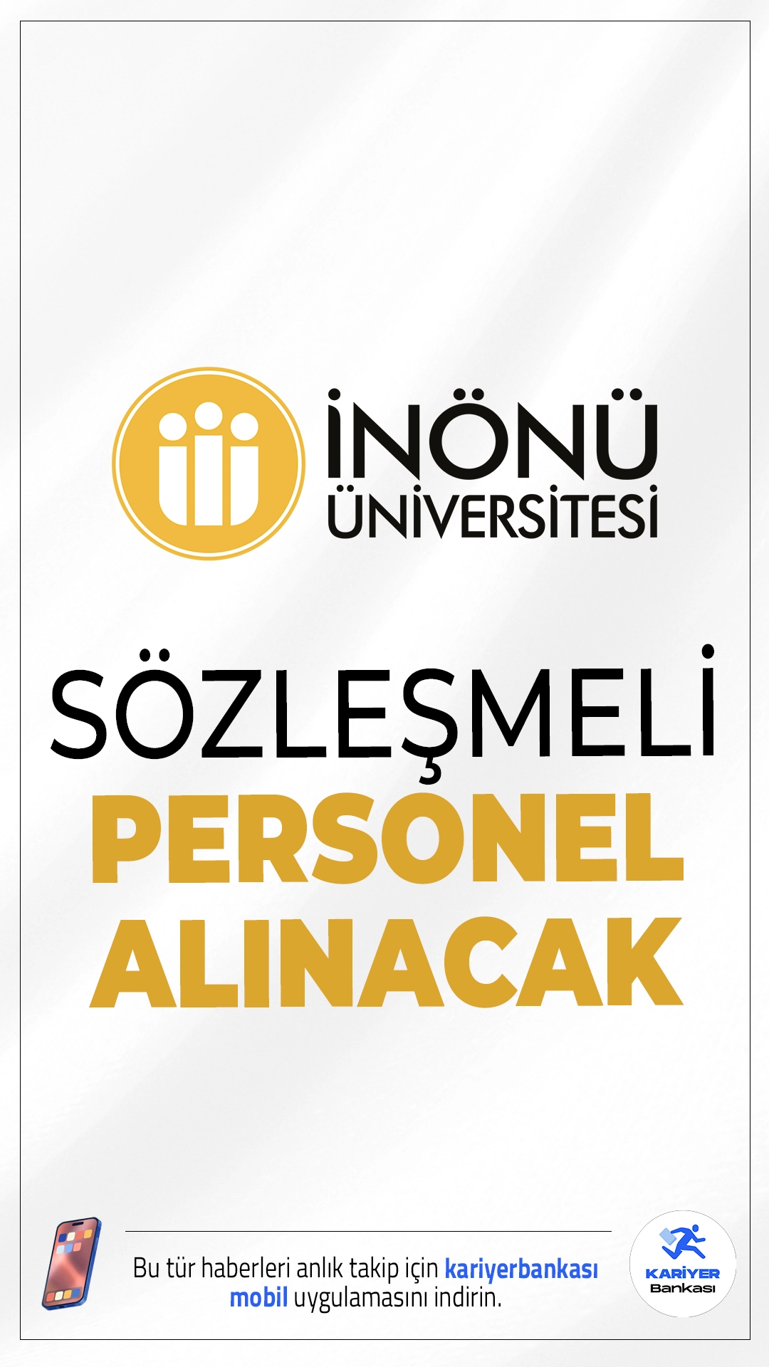 İnönü Üniversitesi 4 Sözleşmeli Personel Alacak.İnönü Üniversitesi, Bilgi İşlem Daire Başkanlığı bünyesinde görevlendirilmek üzere 4 sözleşmeli bilişim personeli alımı yapacağını açıkladı. Alım, 657 sayılı Devlet Memurları Kanunu’nun 4/B maddesi kapsamında, 06.06.1978 tarihli Resmî Gazete’de yayımlanan “Sözleşmeli Bilişim Personeli Çalıştırılmasına İlişkin Esaslar” doğrultusunda gerçekleştirilecek.